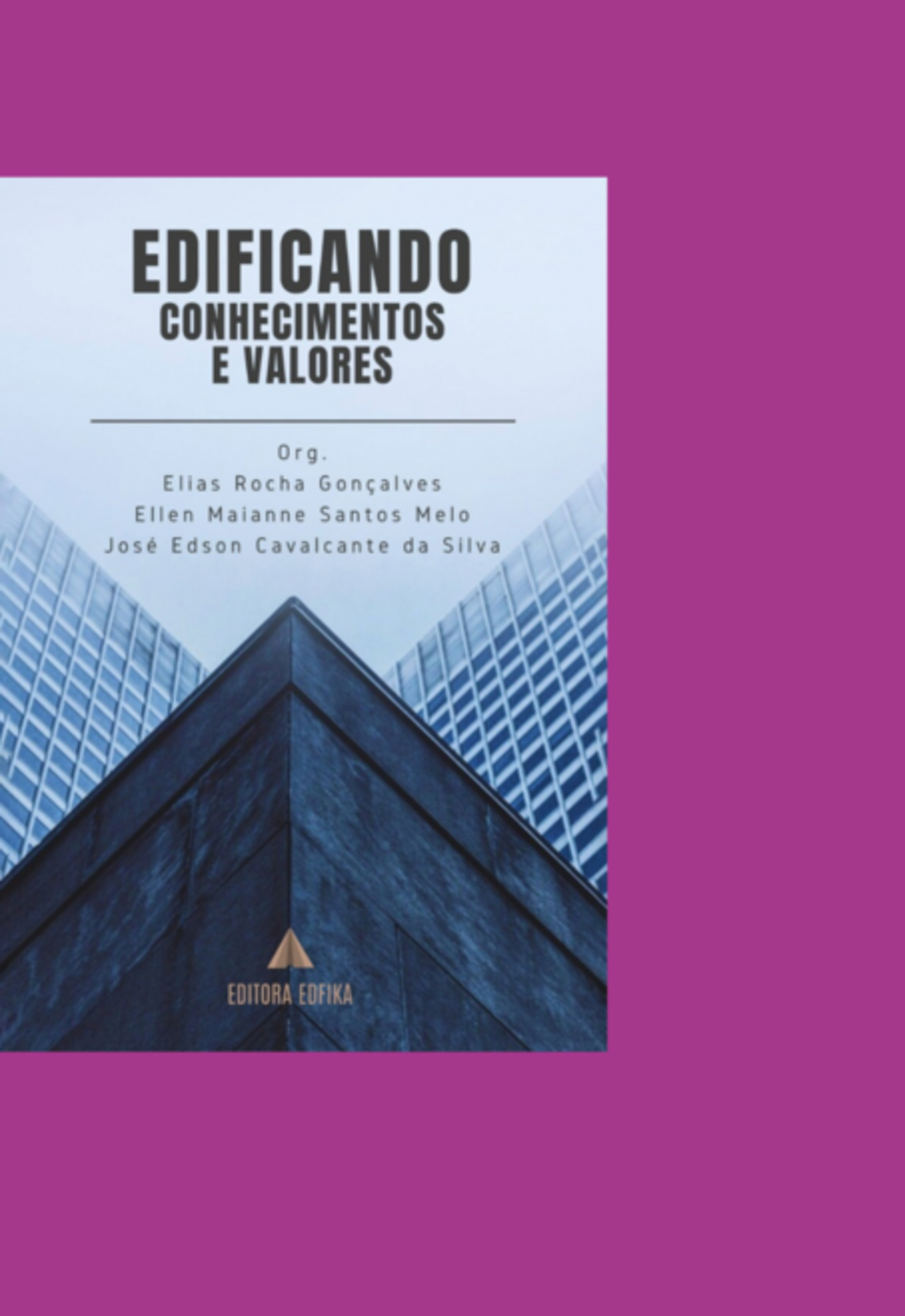 Edificando Conhecimentos E Valores