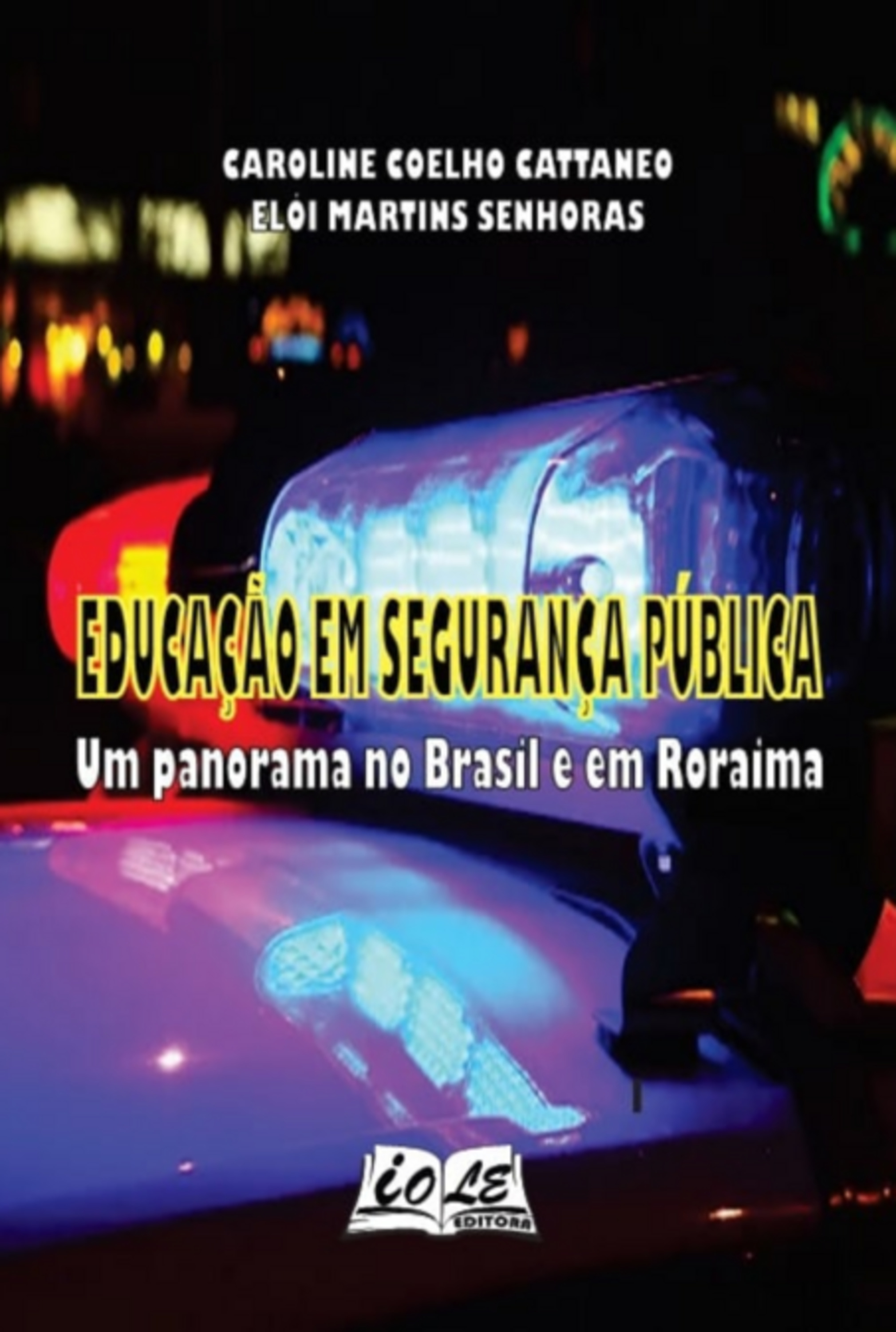 Educação Em Segurança Pública: Um Panorama No Brasil E Em Roraima