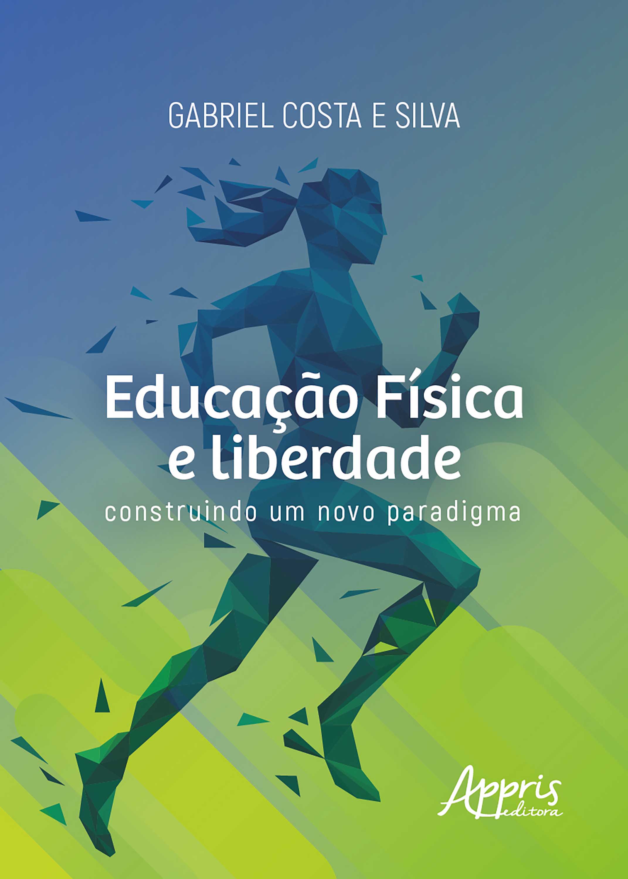 Educação Física e liberdade: construindo um novo paradigma