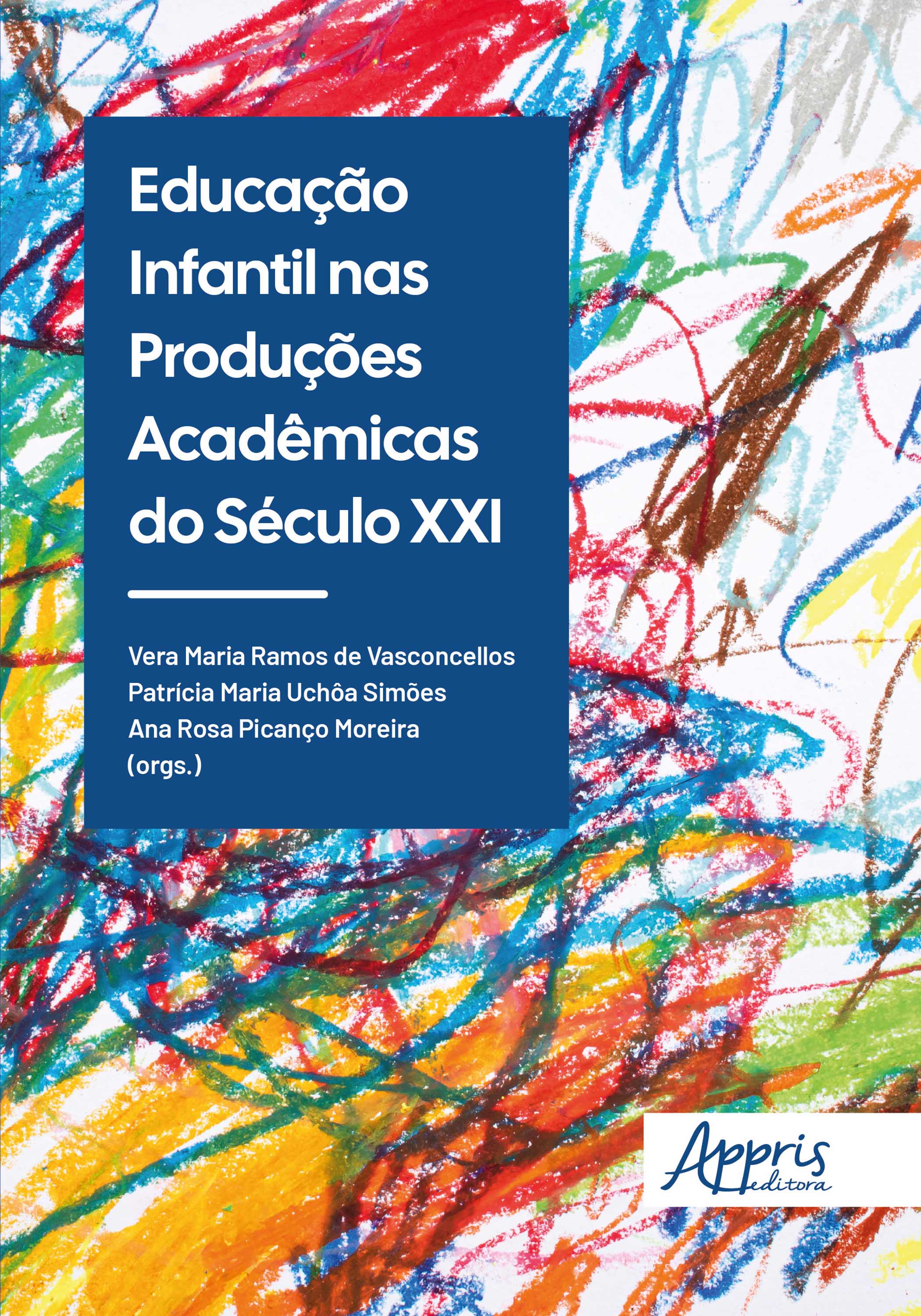 Educação Infantil nas Produções Acadêmicas do Século XXI