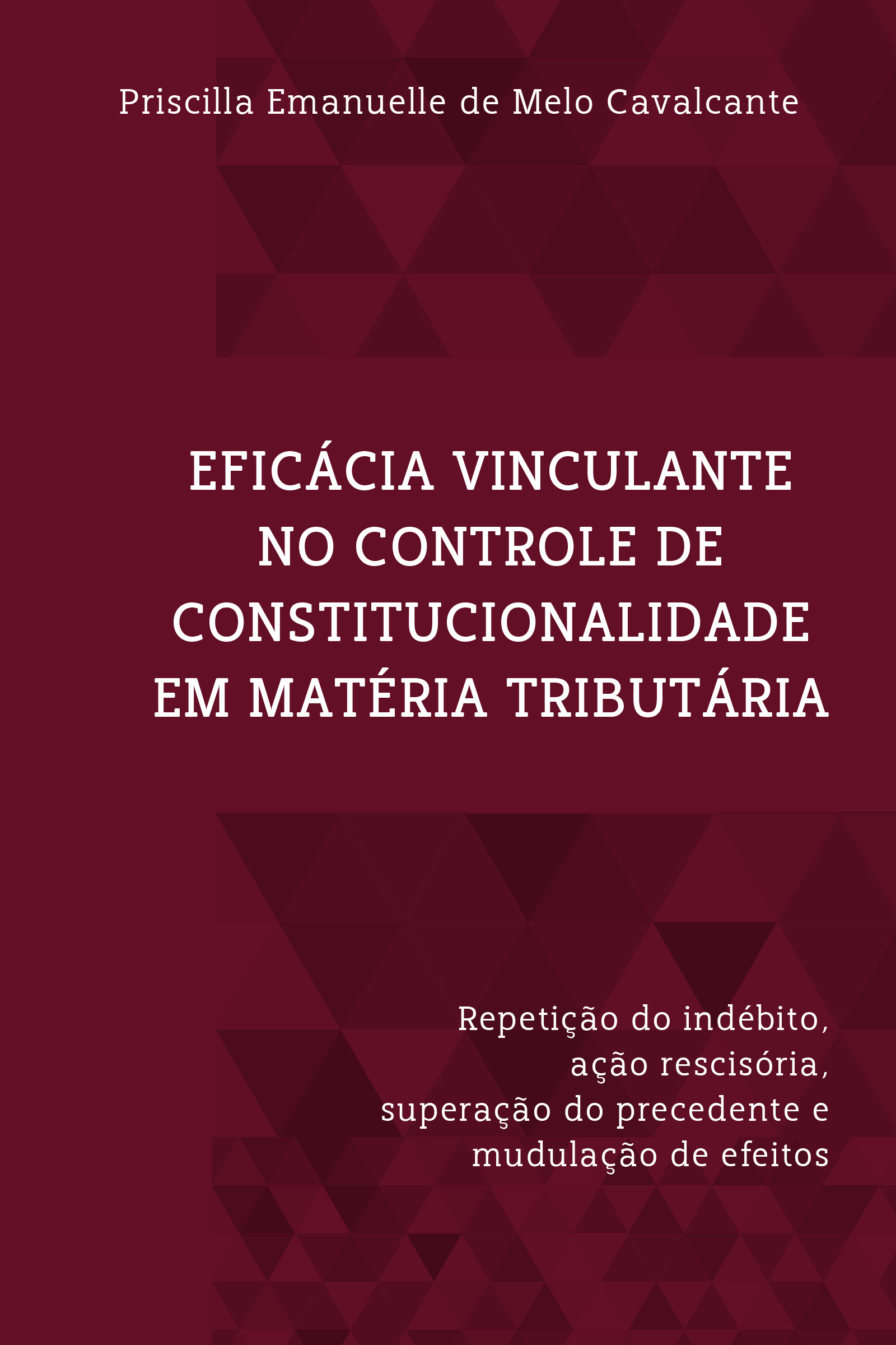 Eficácia vinculante no controle de constitucionalidade em matéria tributária