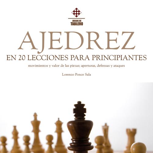 El ajedrez en 20 lecciones para principiantes