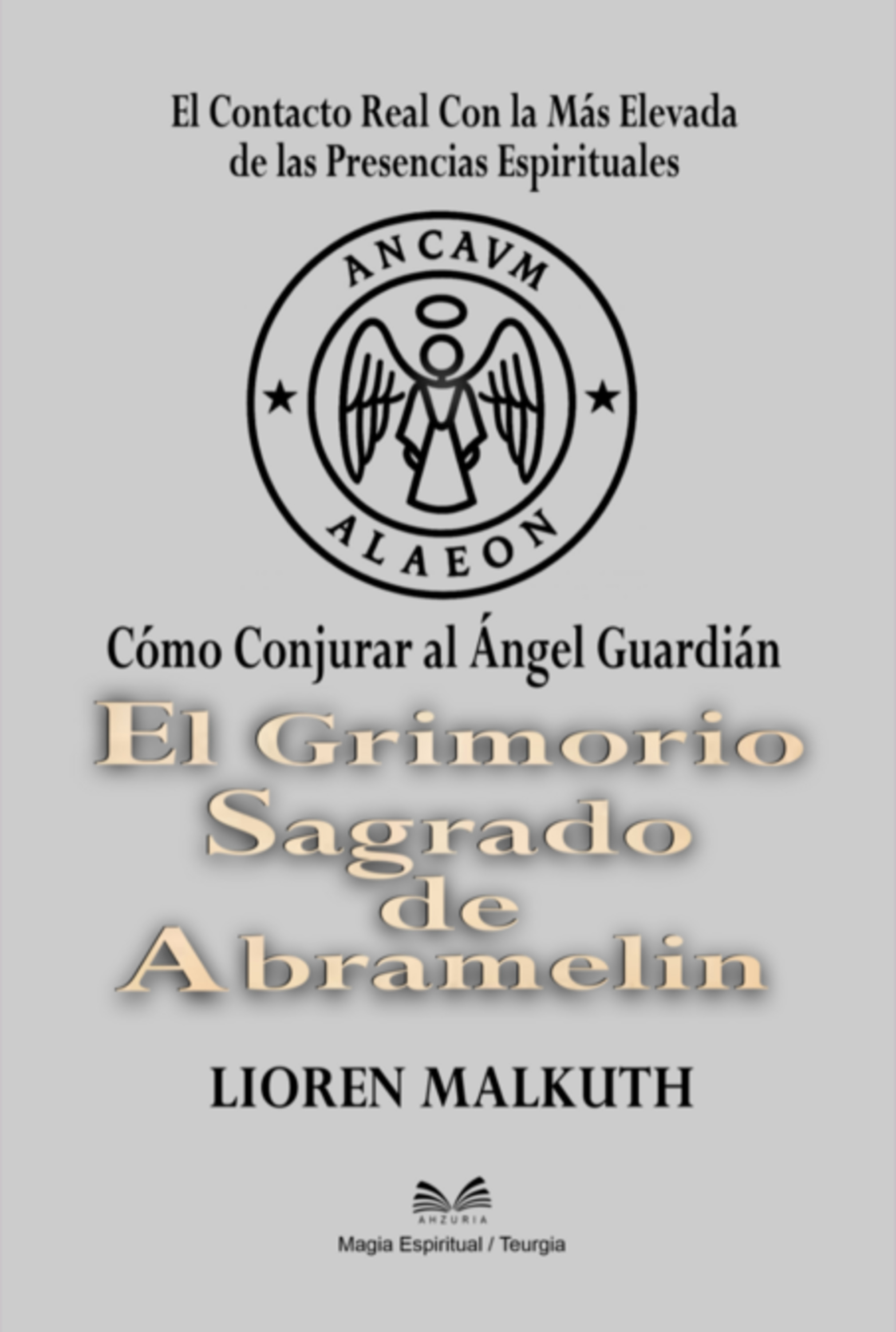 El Grimorio Sagrado De Abramelin