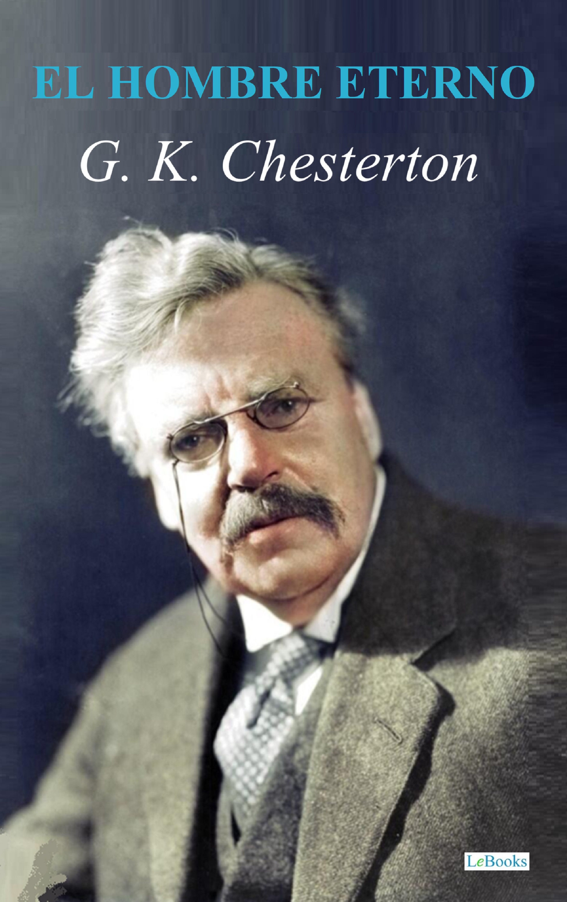 El Hombre Eterno - G. K. Chesterton