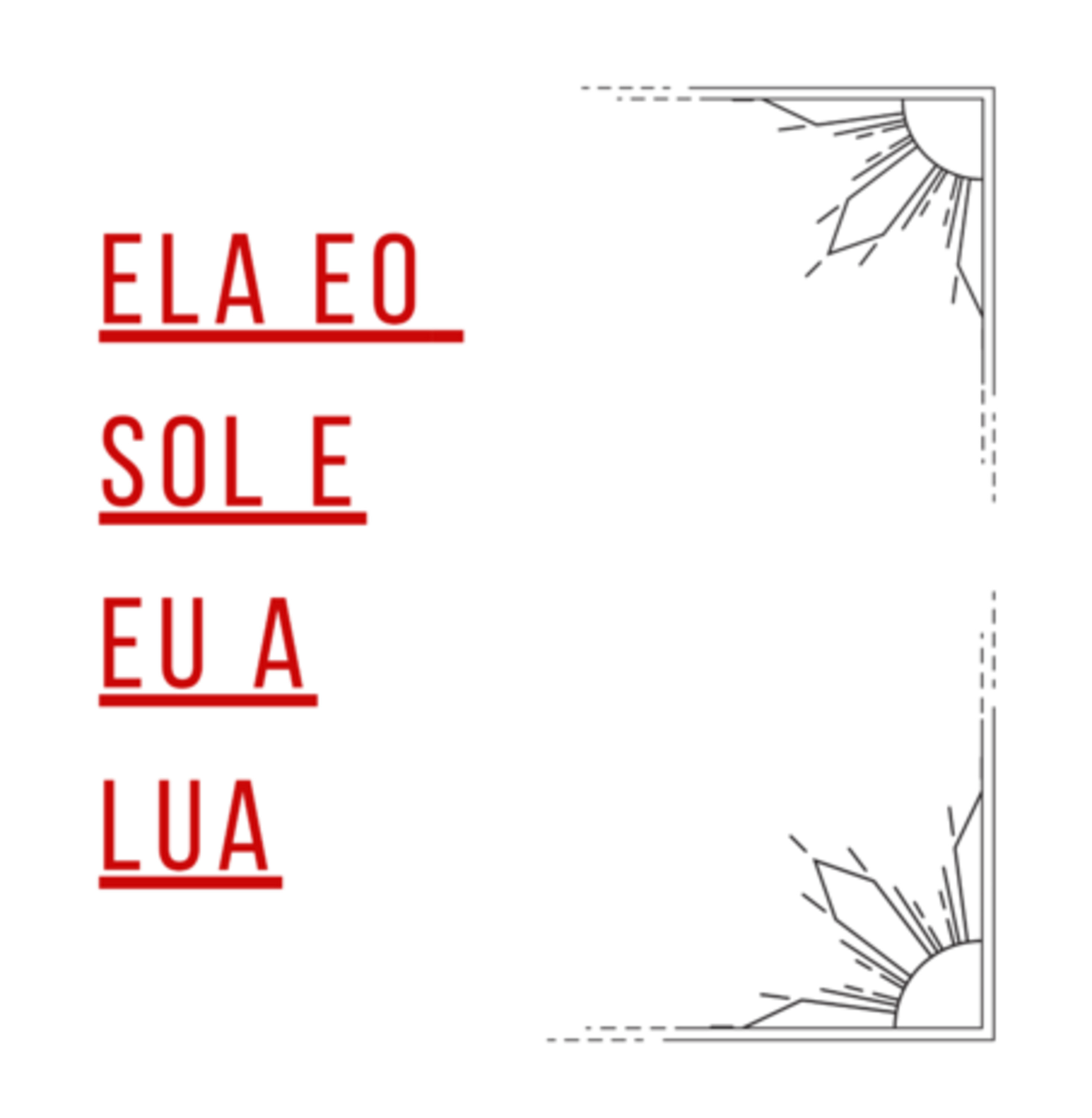 Ela Eo Sol E Eu A Lua