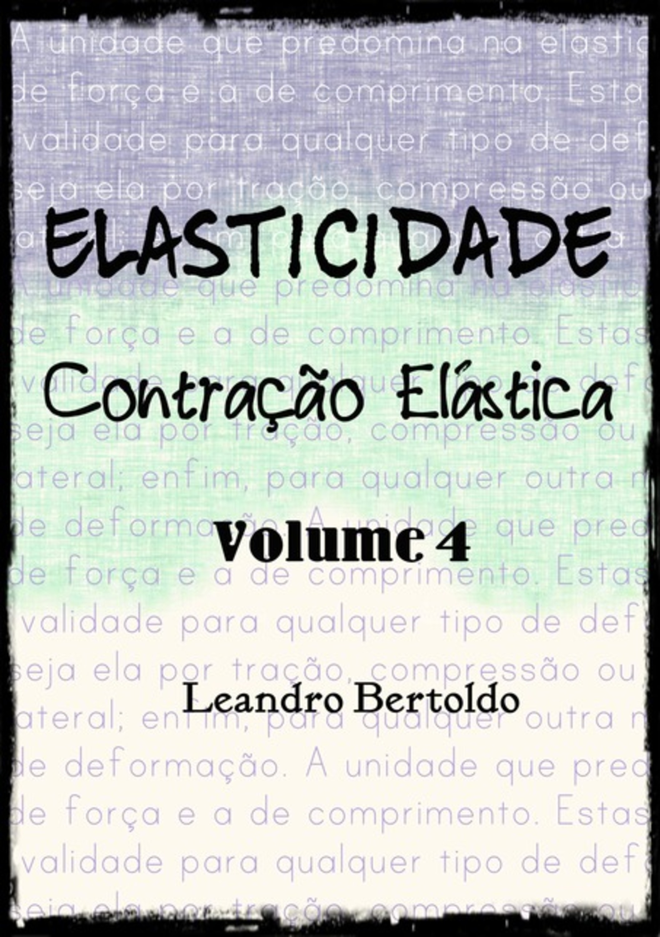 Elasticidade - Volume Iv