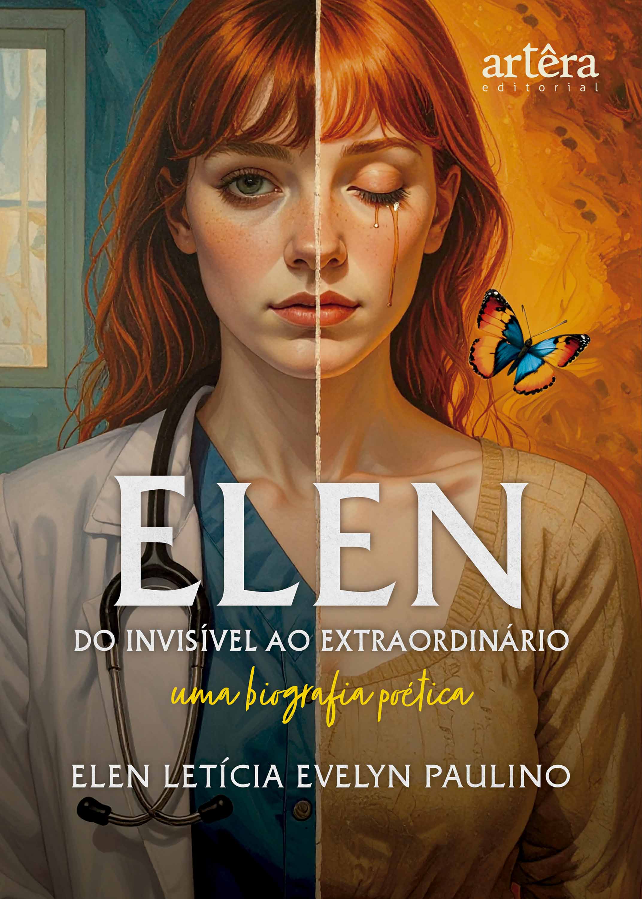 Elen: Do Invisível ao Extraordinário: Uma Biografia Poética