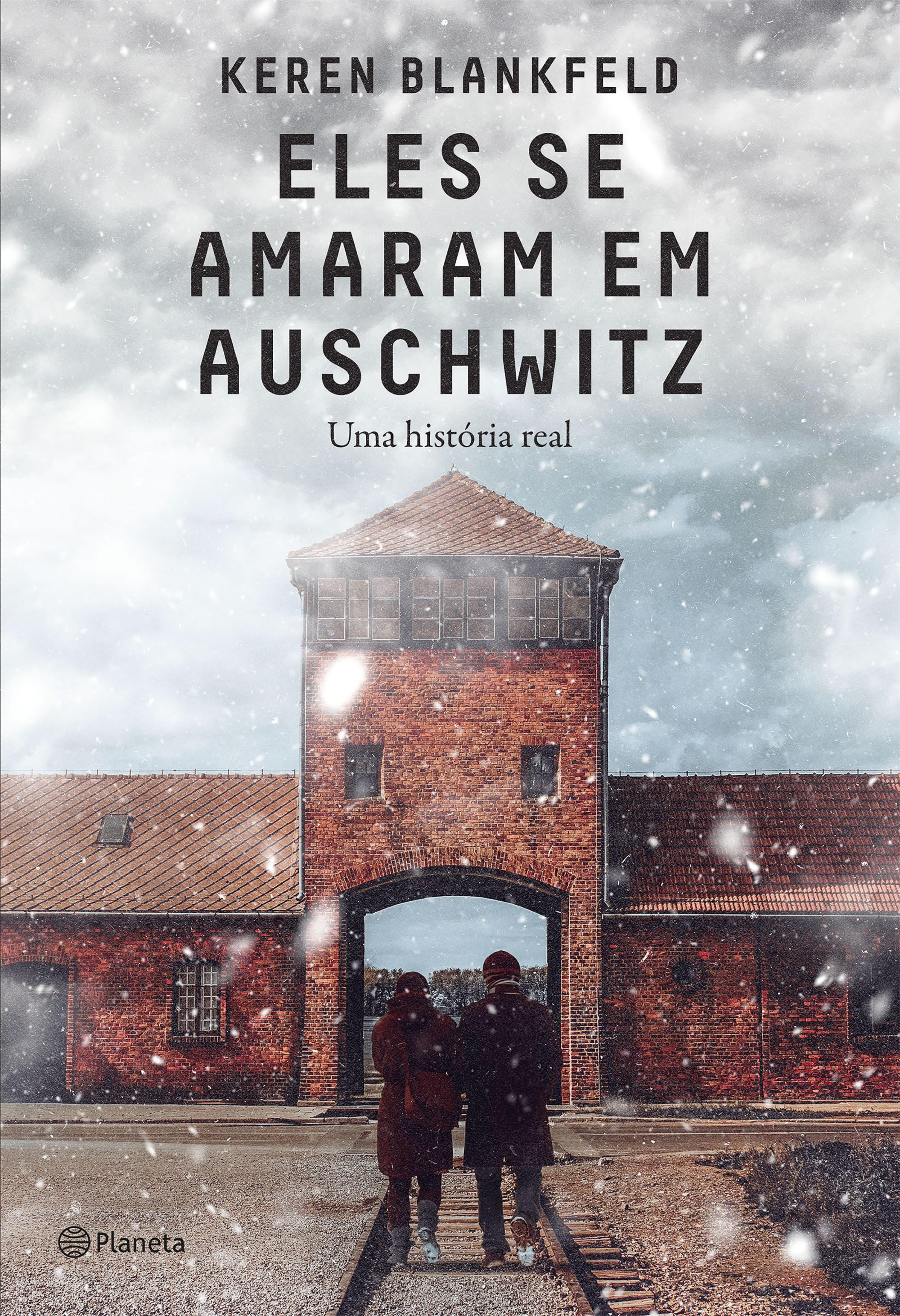 Eles se amaram em Auschwitz
