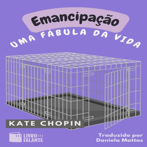 Emancipação: uma fábula da vida