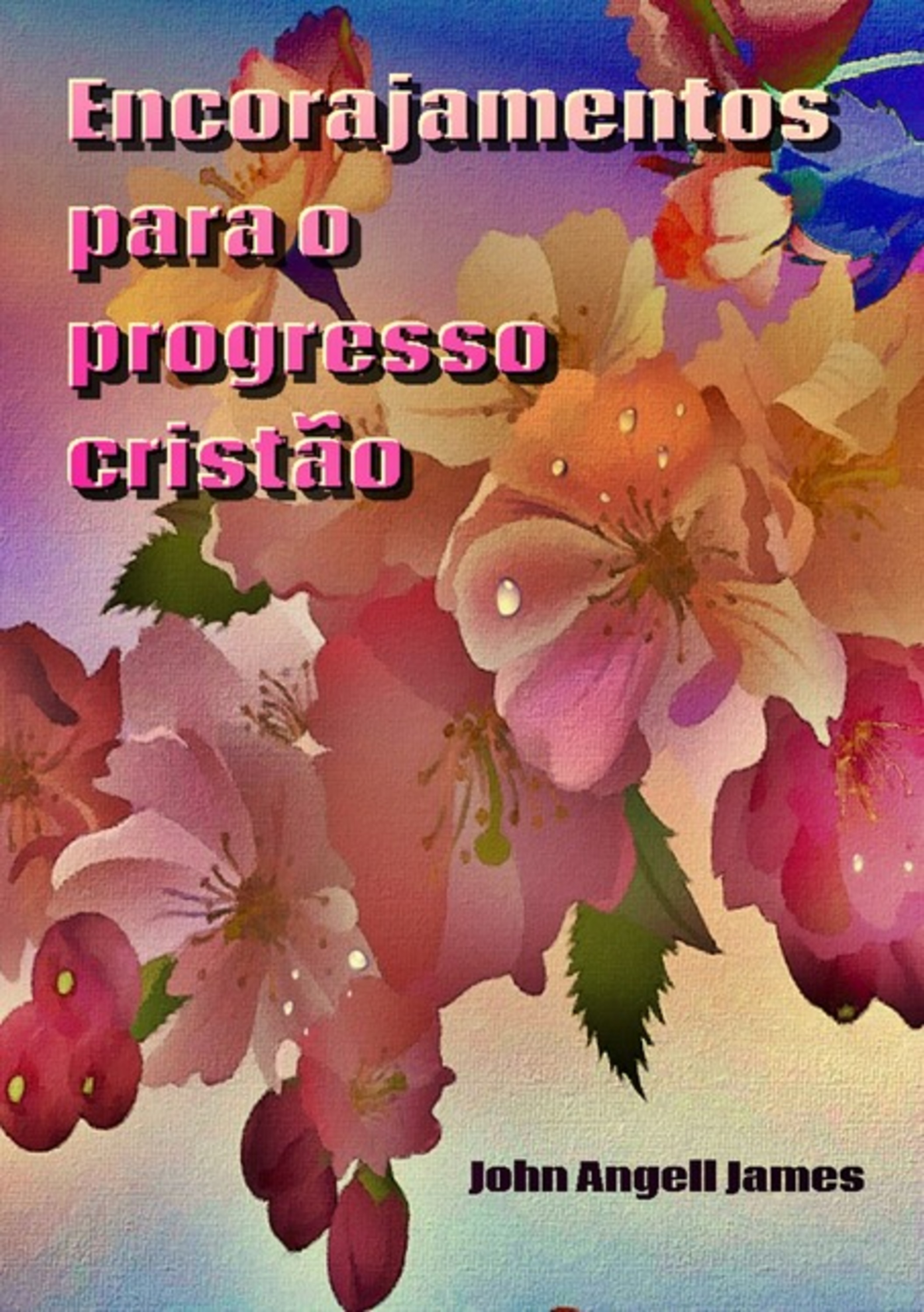 Encorajamento Para O Progresso Cristão