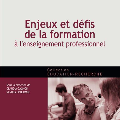 Enjeux et défis de la formation à l'enseignement professionnel