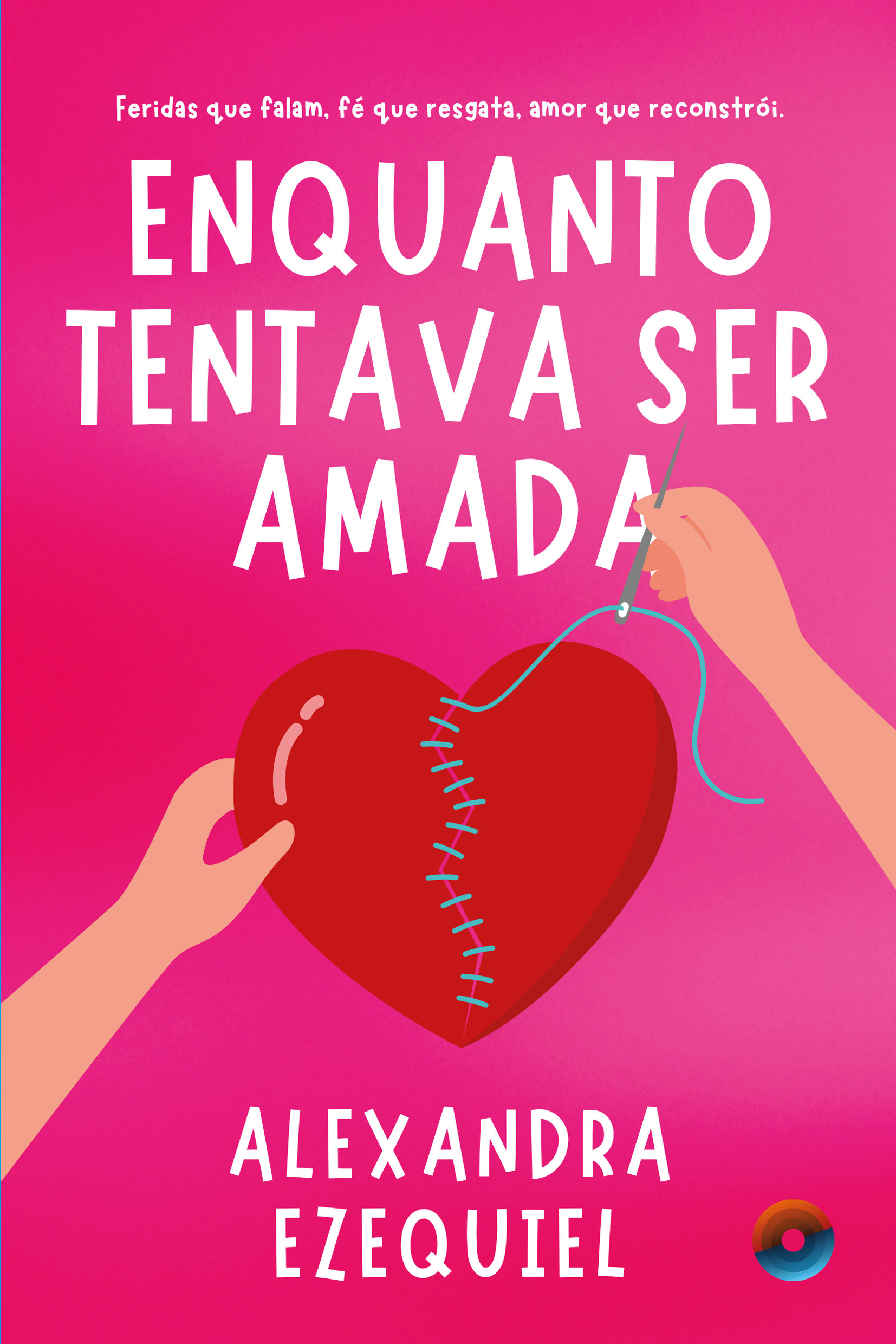 Enquanto tentava ser amada