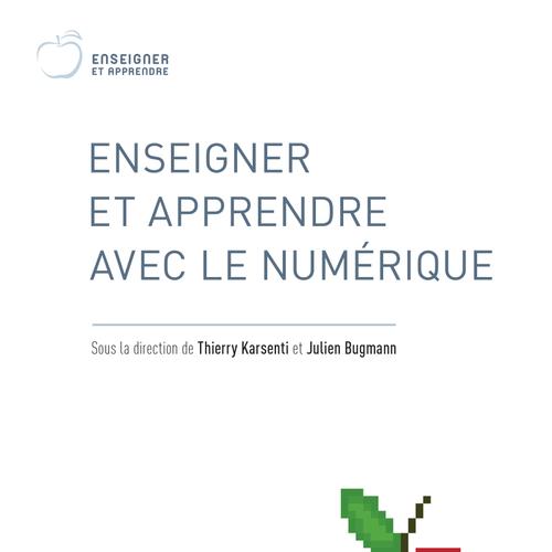 Enseigner et apprendre avec le numérique