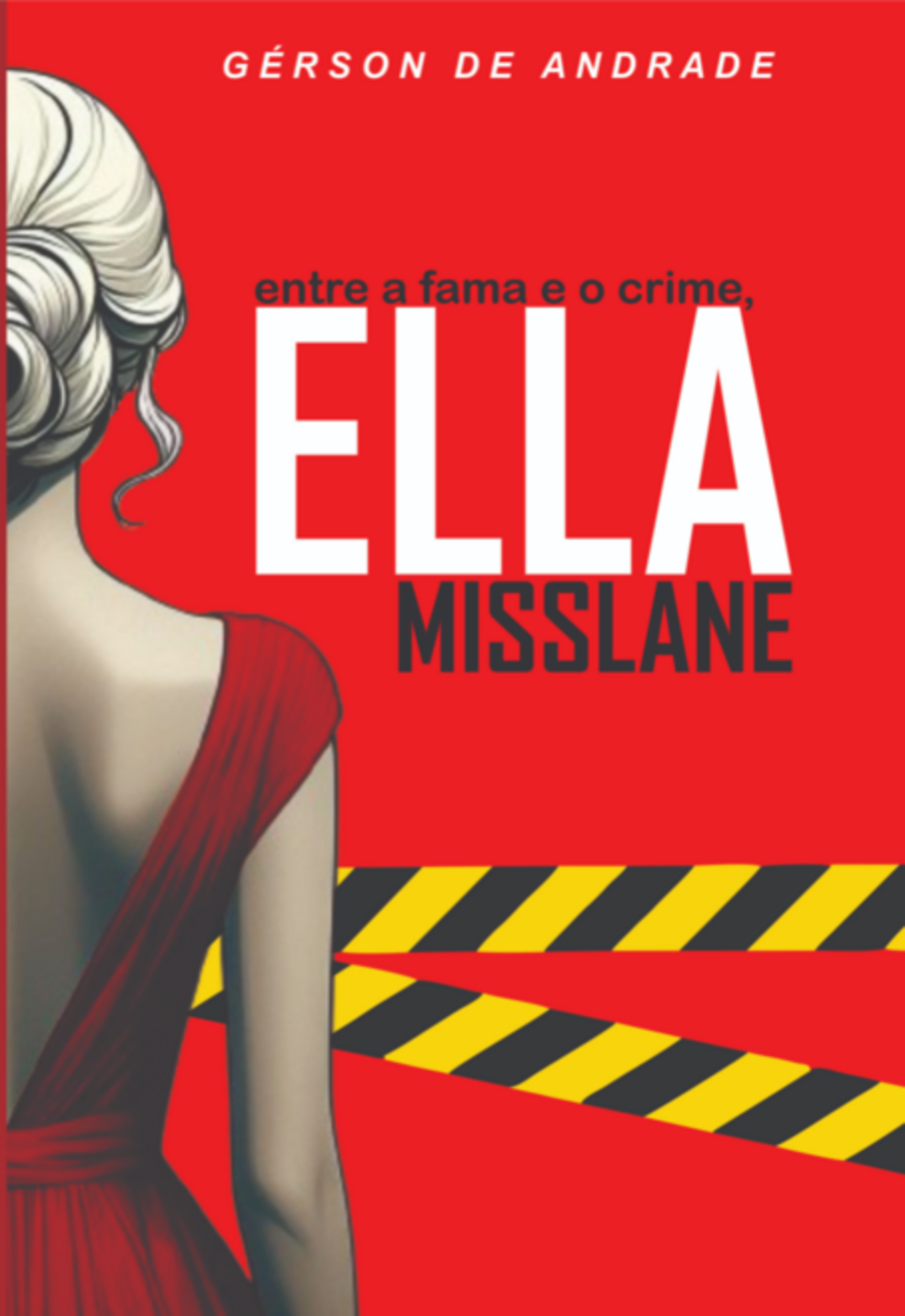 Entre A Fama E O Crime, Ella Misslane