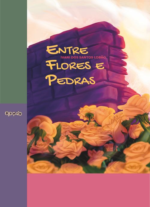 Entre flores e pedras