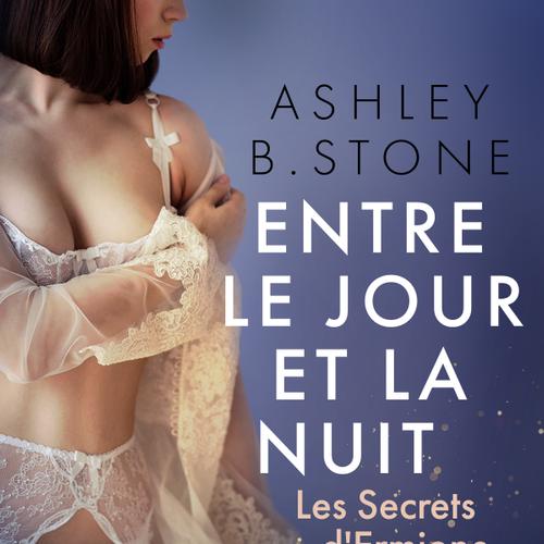 Entre le jour et la nuit 9 : Les Secrets d'Ermione - Une nouvelle érotique