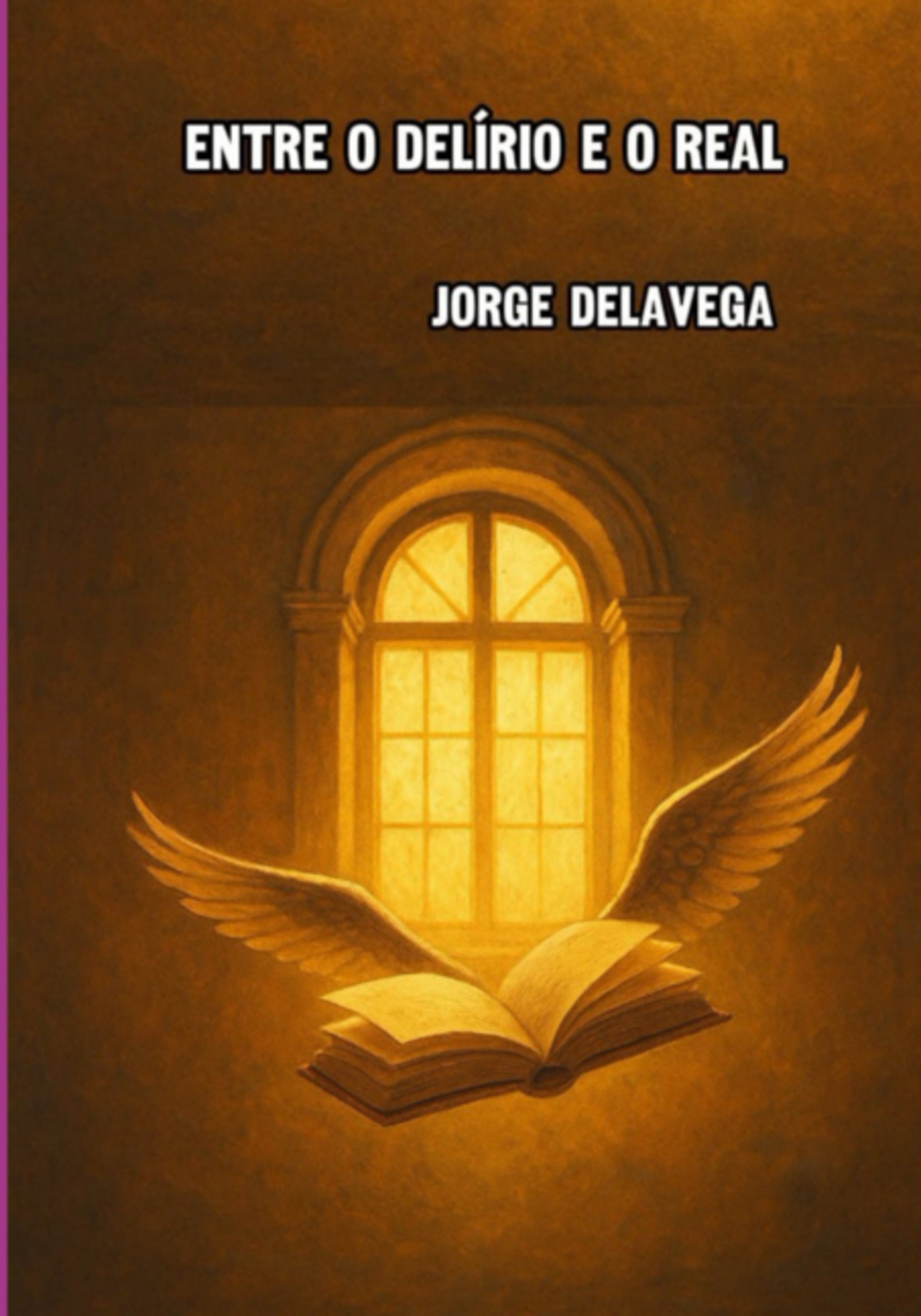 Entre O Delírio E O Real