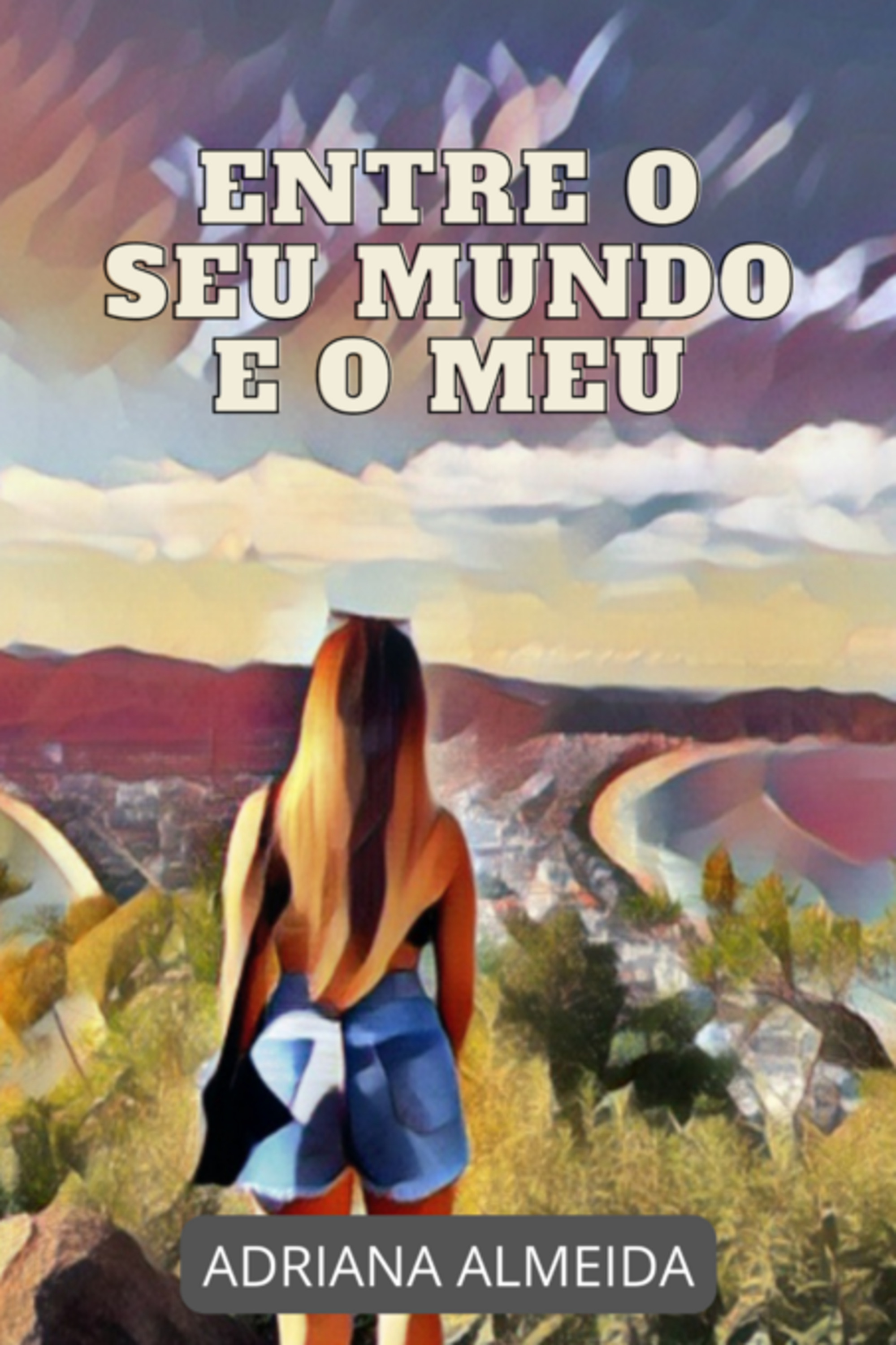 Entre O Seu Mundo E O Meu