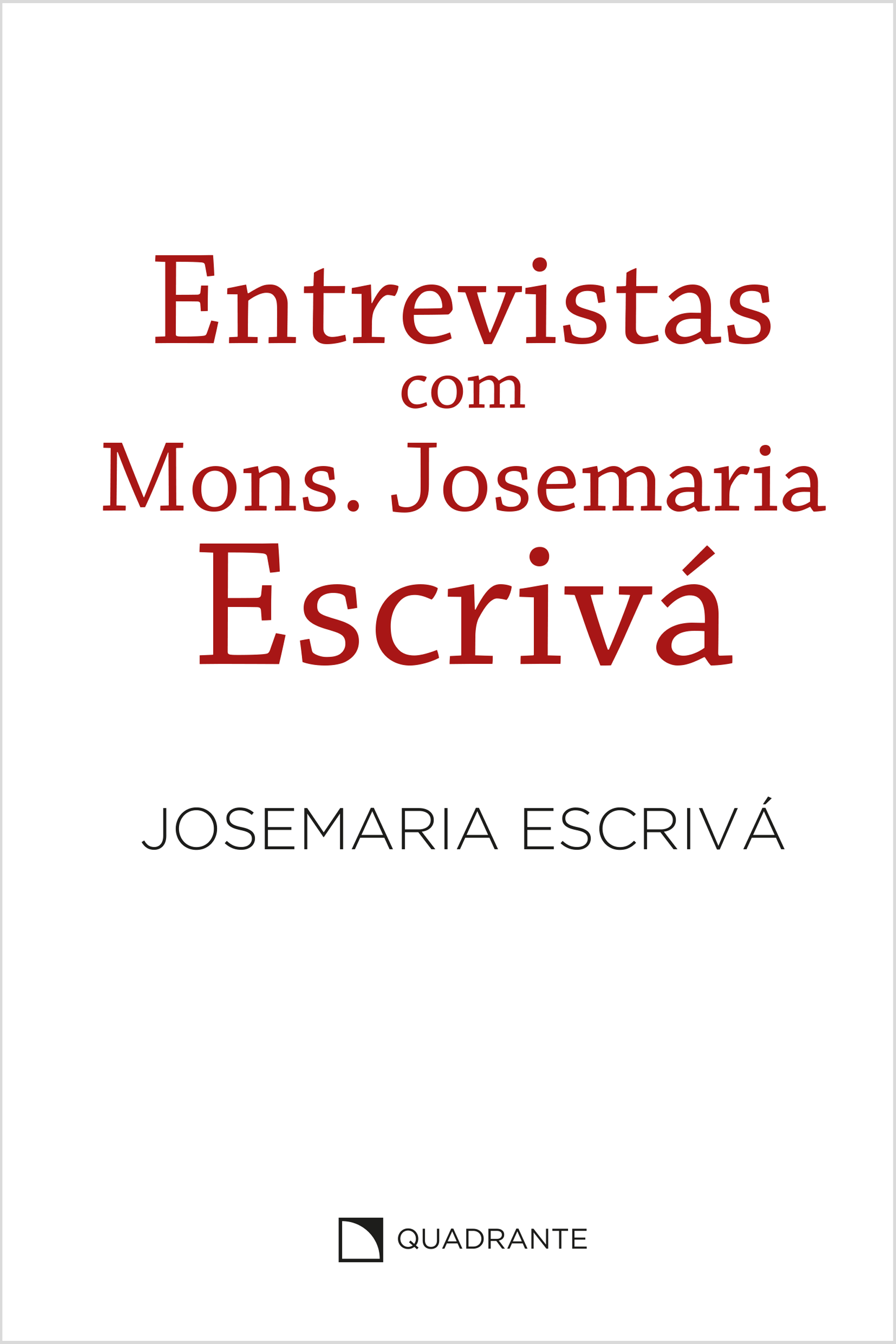 Entrevistas com Mons. Josemaria Escrivá