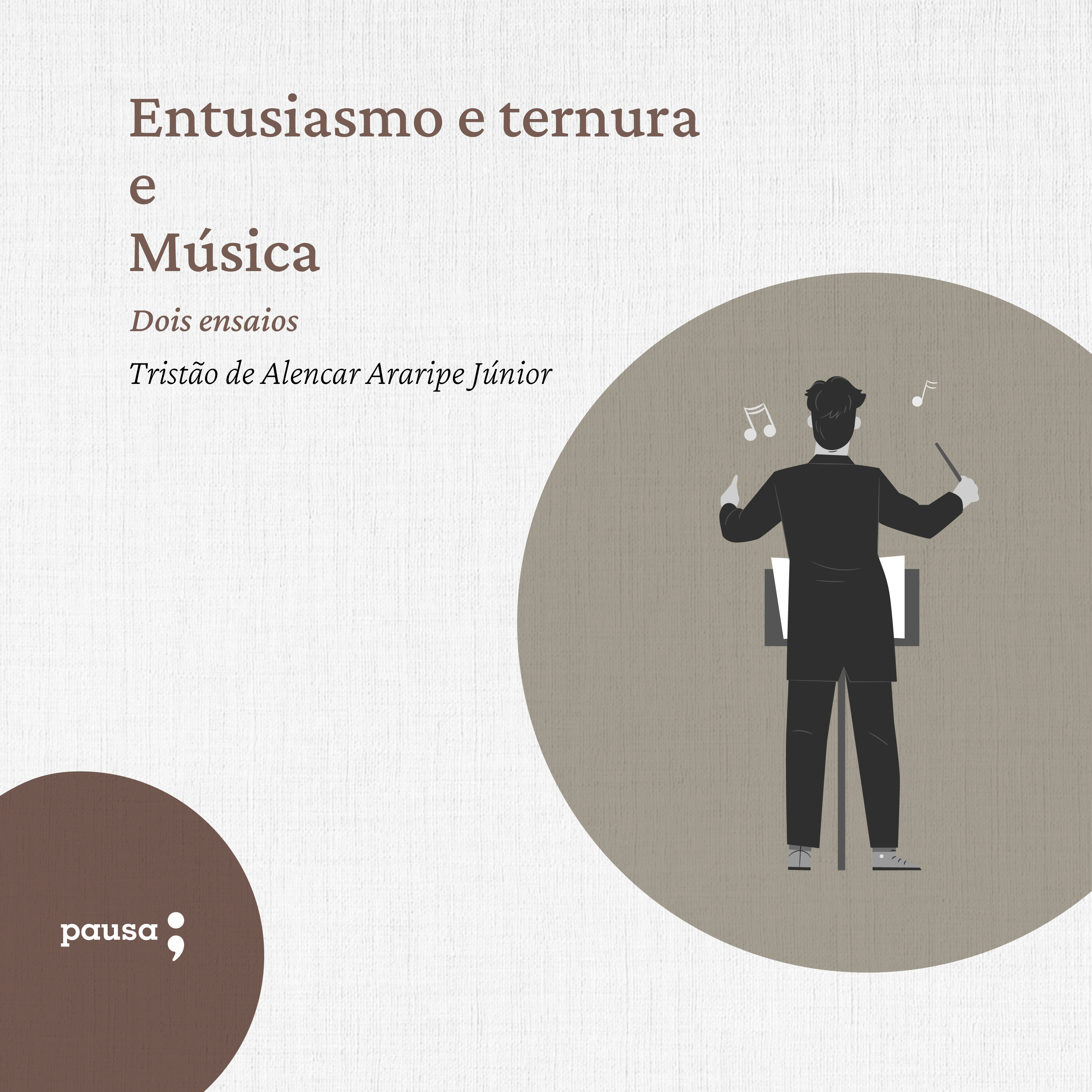 Entusiasmo e ternura e Música - dois ensaios