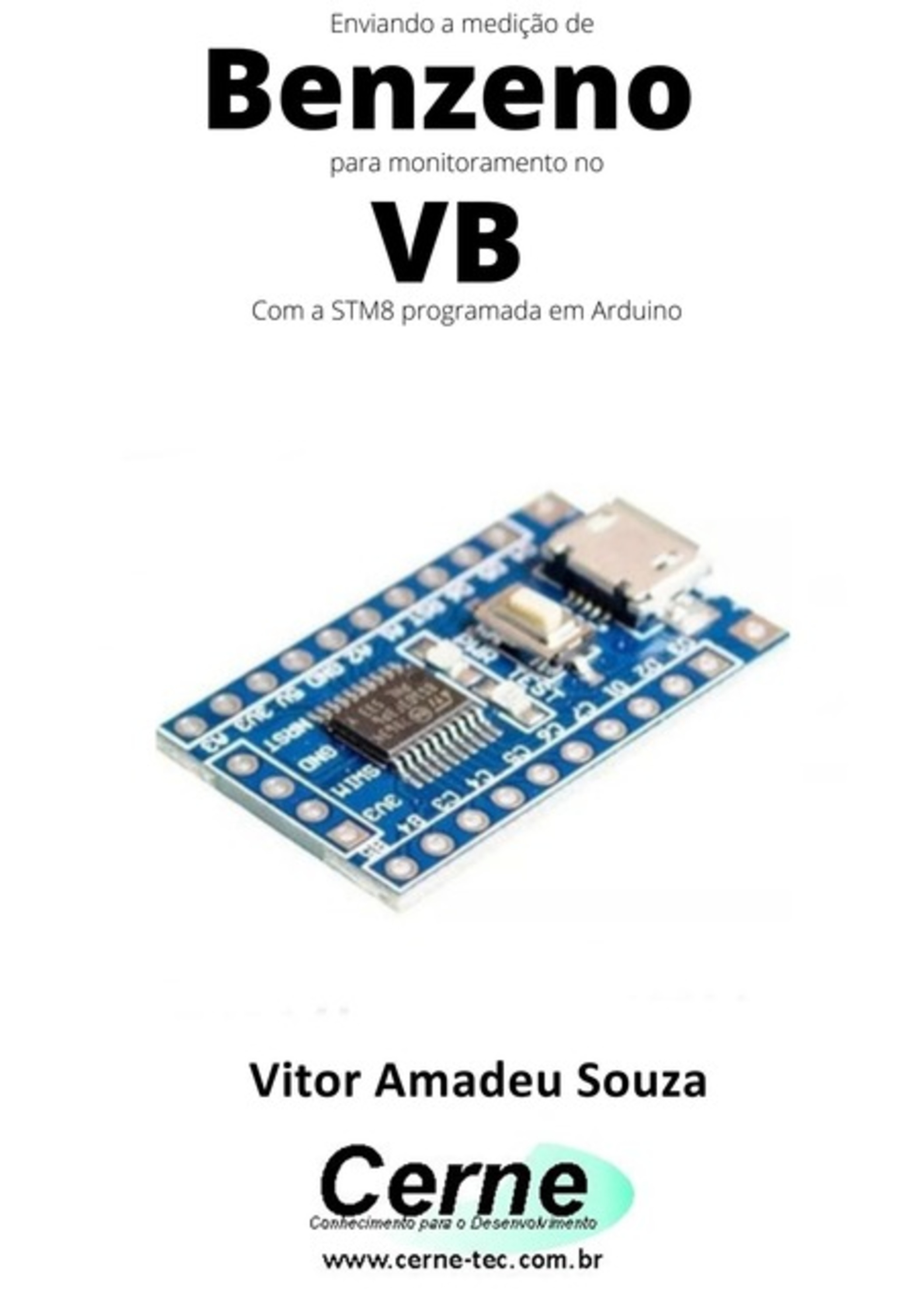 Enviando A Medição De Benzeno Para Monitoramento No Vb Com A Stm8 Programada Em Arduino