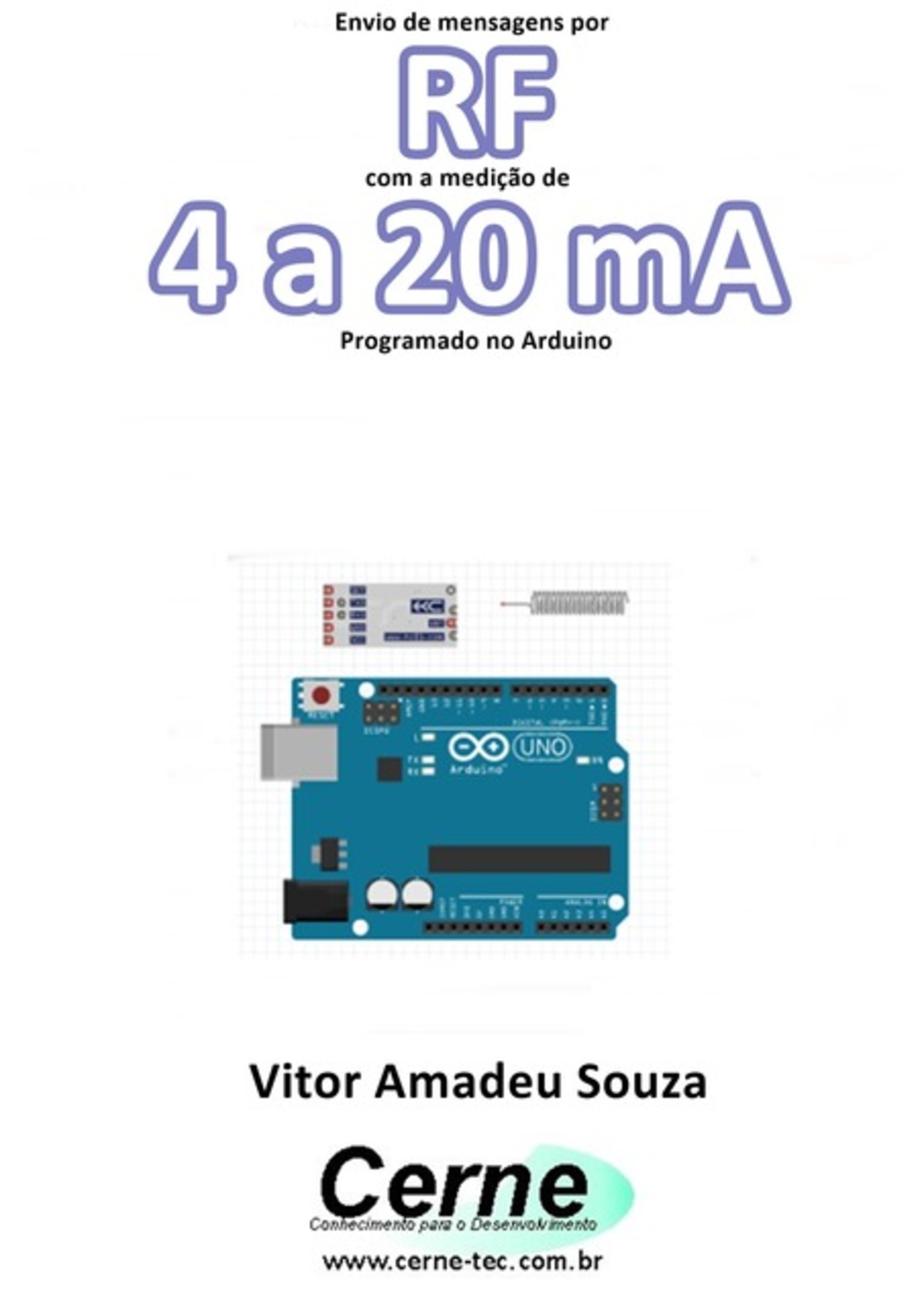 Envio De Mensagens Por Rf Com A Medição De 4 A 20 Ma Programado No Arduino