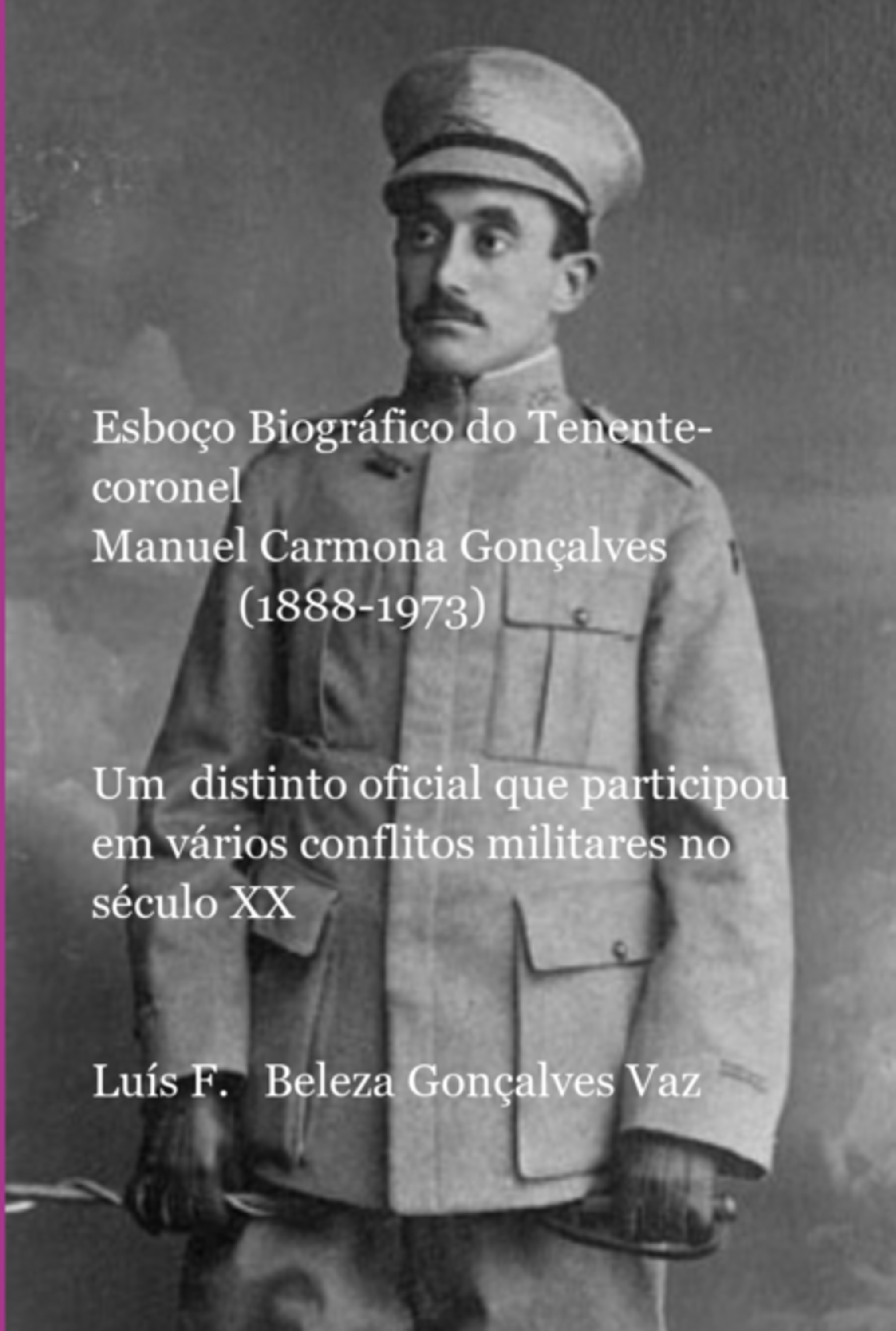 Esboço Biográfico Do Tenente-coronel Manuel Carmona Gonçalves (1888-1973)