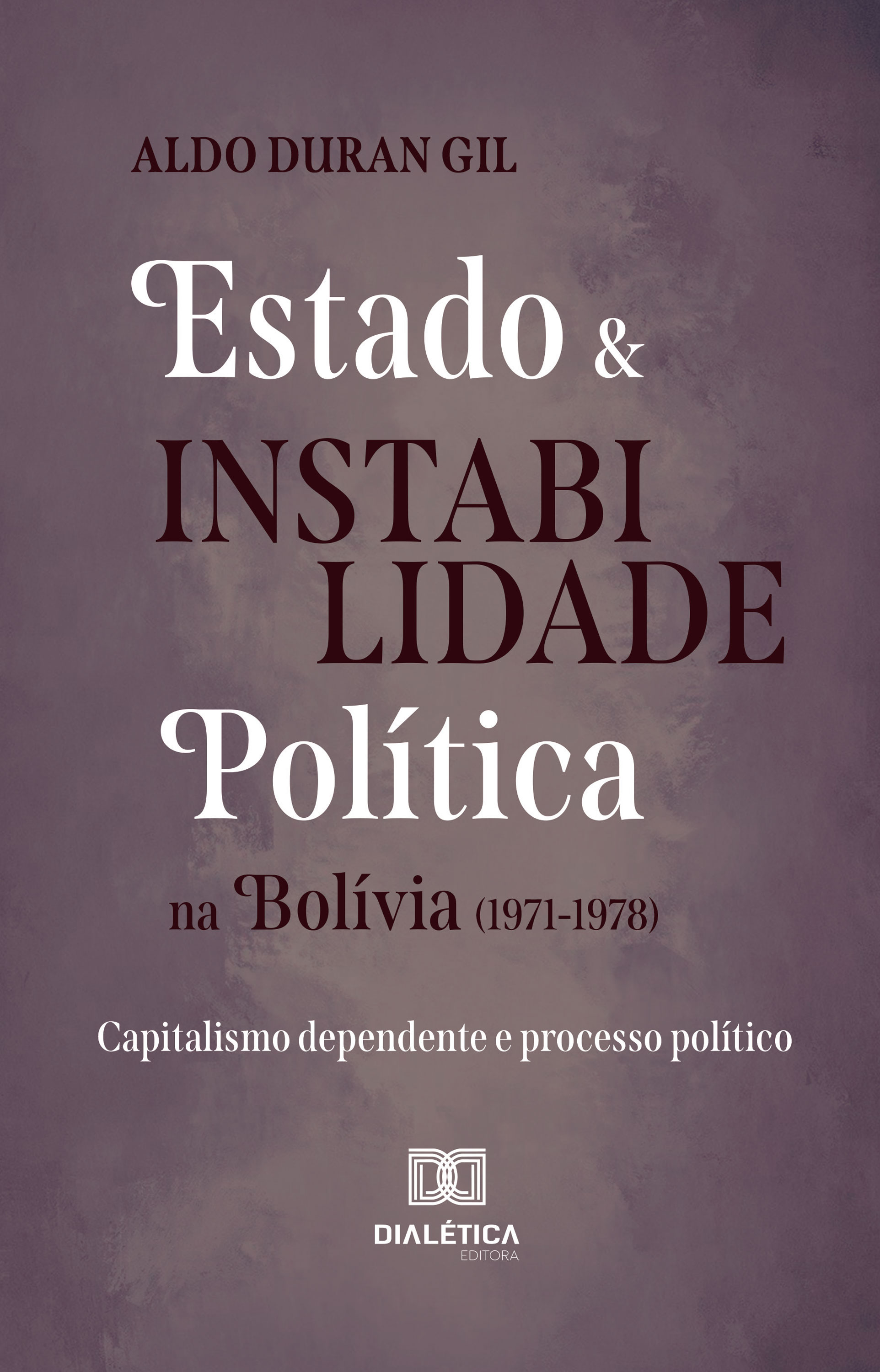 Estado e Instabilidade Política na Bolívia (1971-1978)