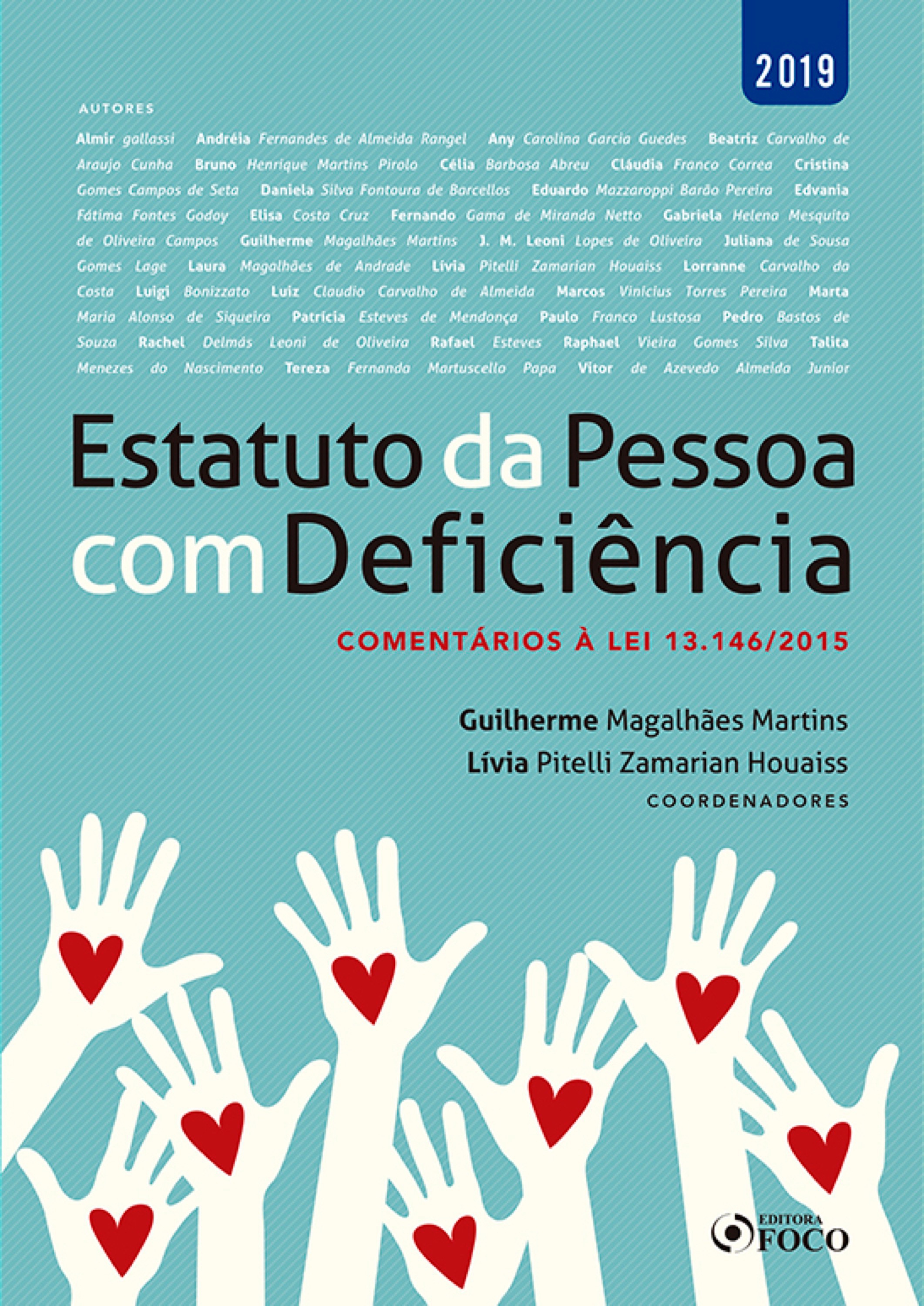 Estatuto da pessoa com deficiência: comentários à Lei 13.146/2015 - 1 ed - 2019.