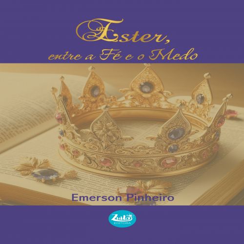 Ester, entre a Fé e o Medo