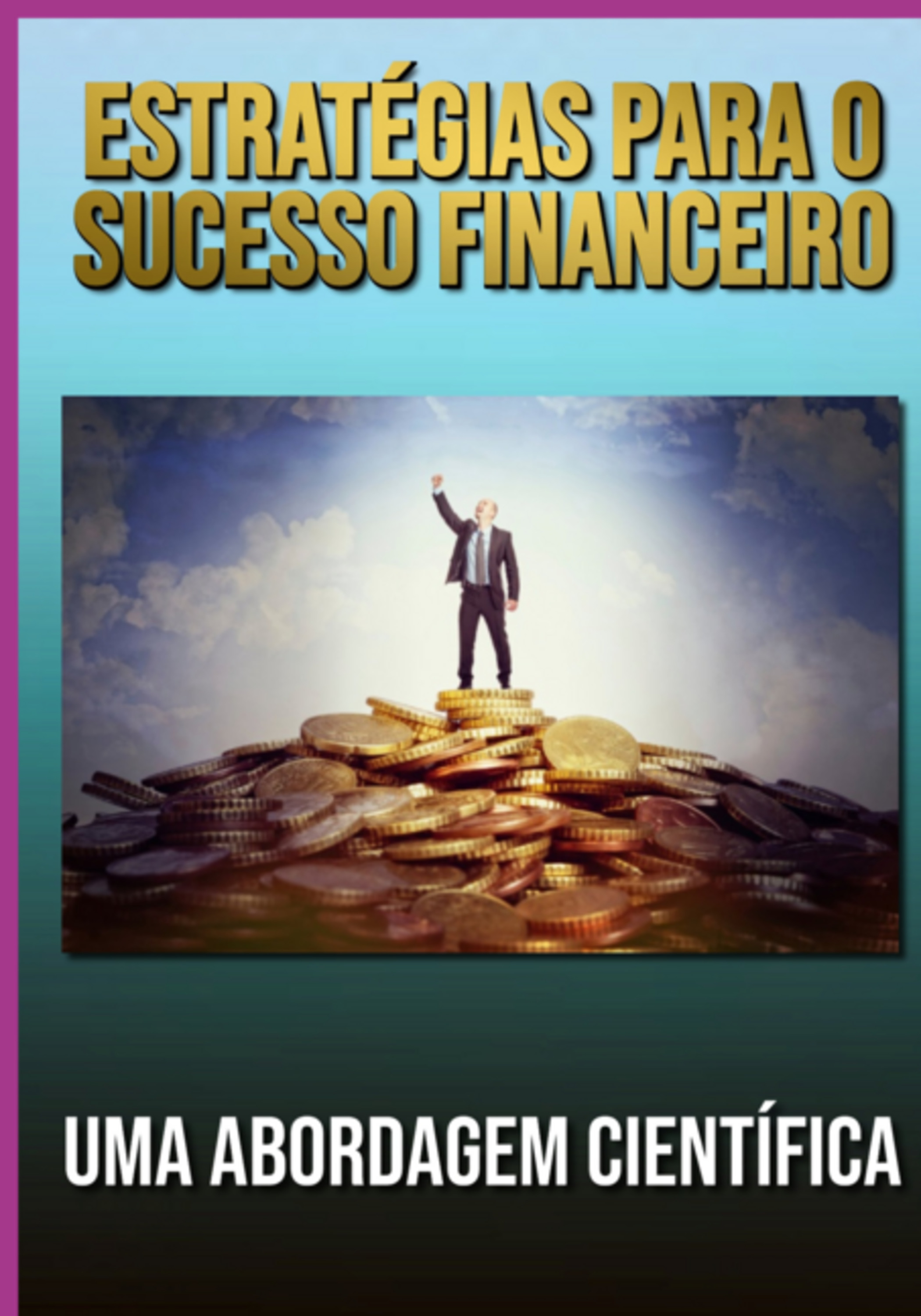 Estratégias Para O Sucesso Financeiro