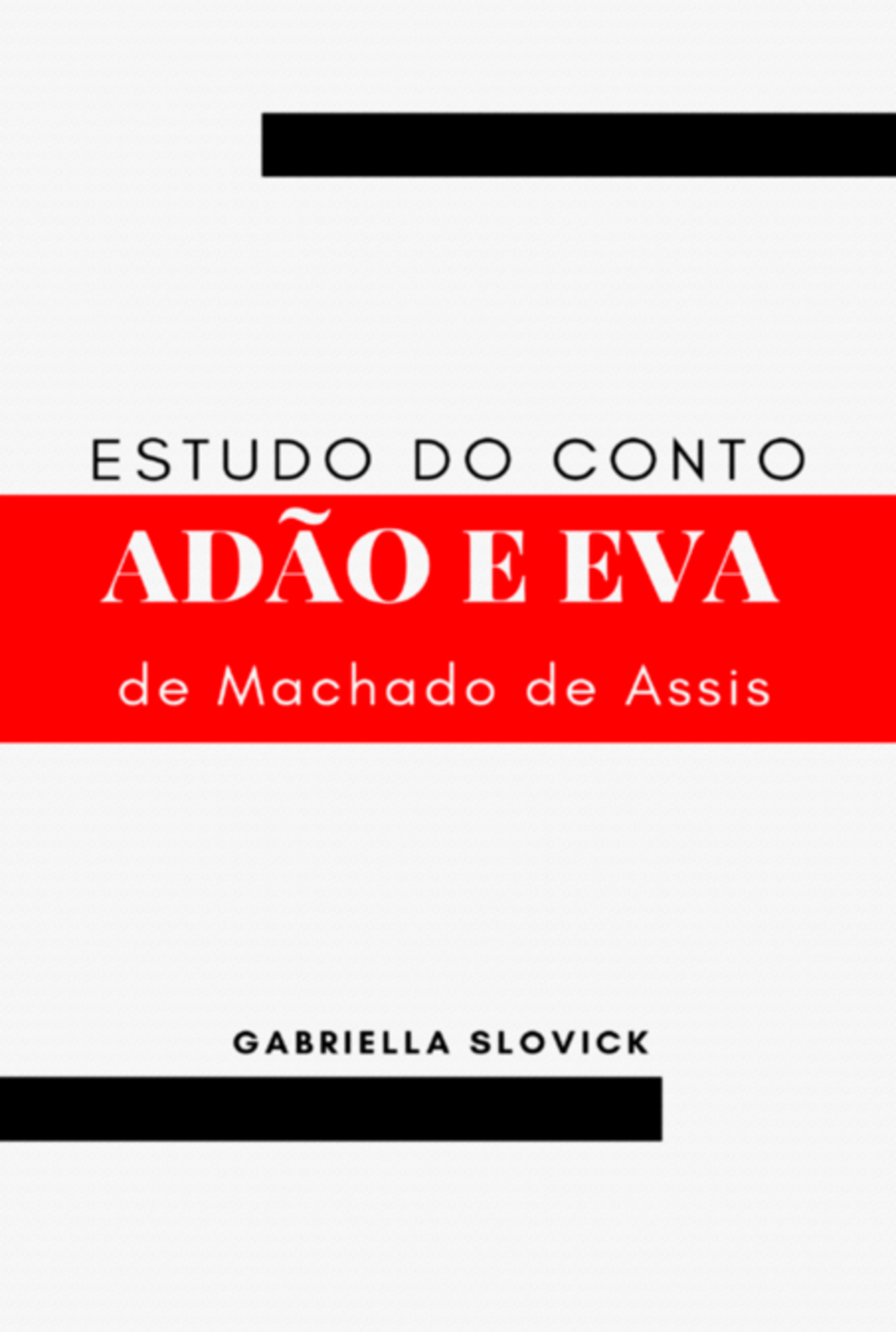 Estudo Do Conto Adão E Eva, De Machado De Assis