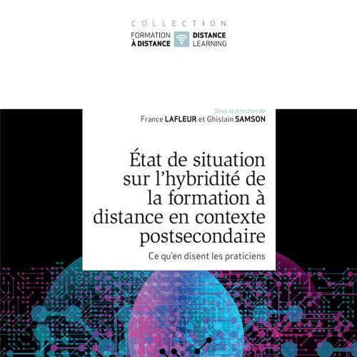 État de situation sur l’hybridité de la formation à distance en contexte postsecondaire, tome 1