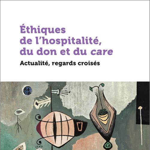 Éthiques de l’hospitalité, du don et du care