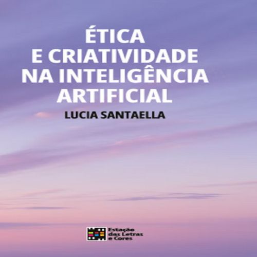 Ética e Criatividade na Inteligência Artificial
