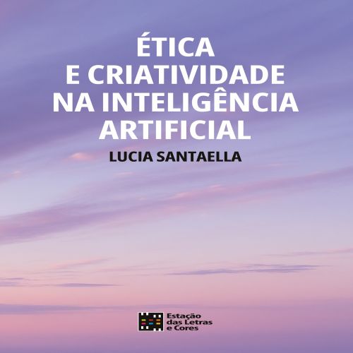 Ética e Criatividade na Inteligência Artificial