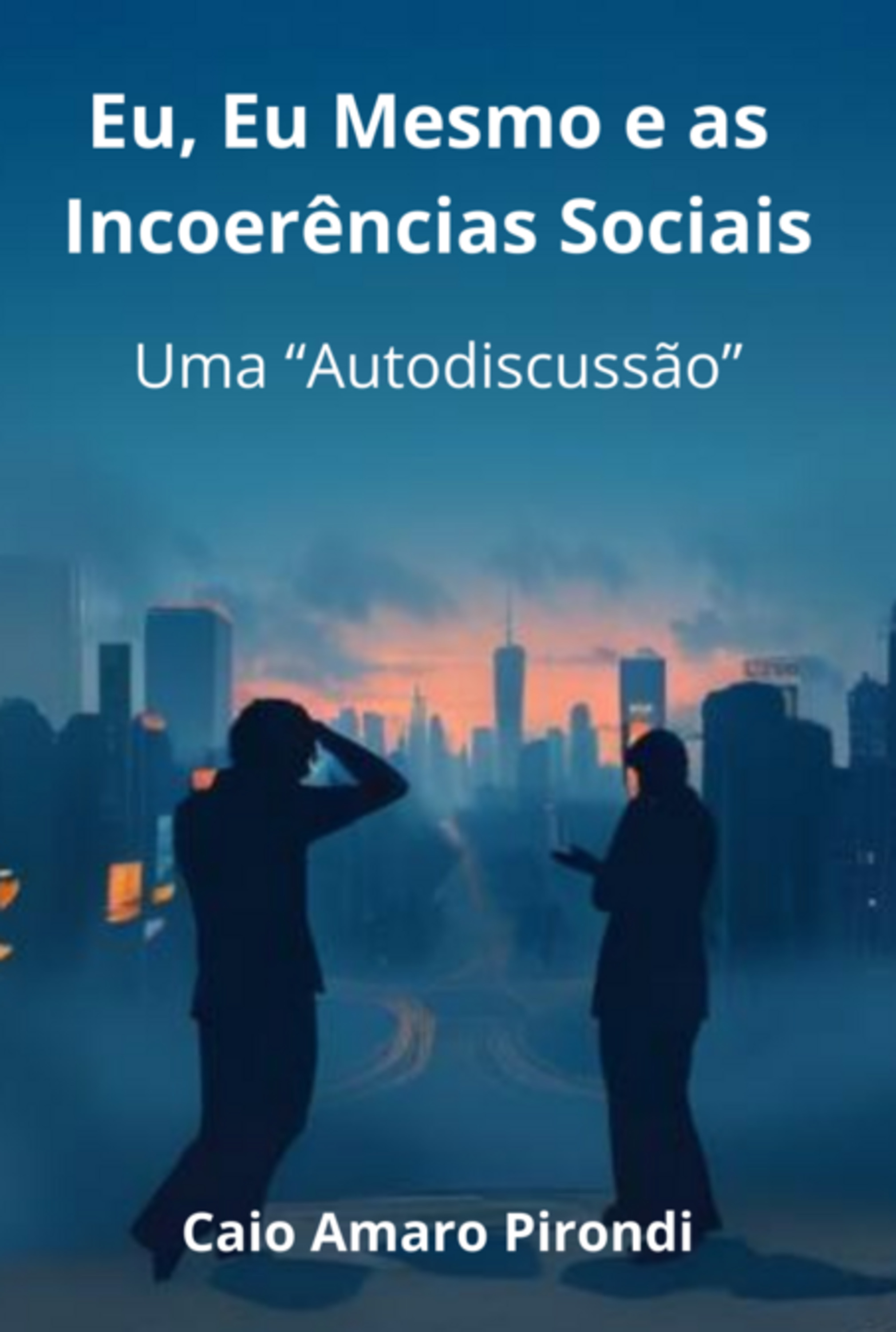 Eu, Eu Mesmo E As Incoerências Sociais