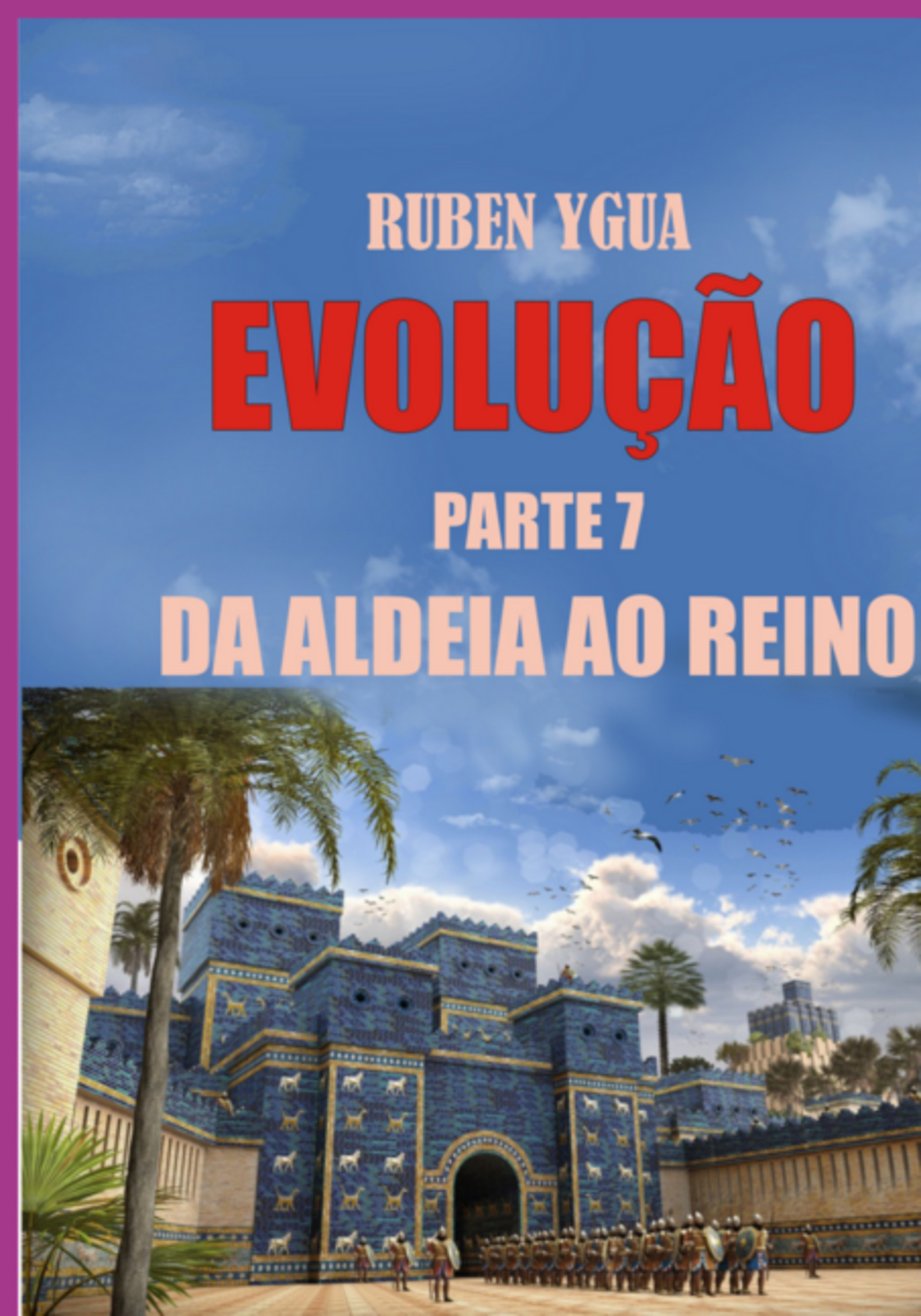 Evolução - Da Aldeia Ao Reino