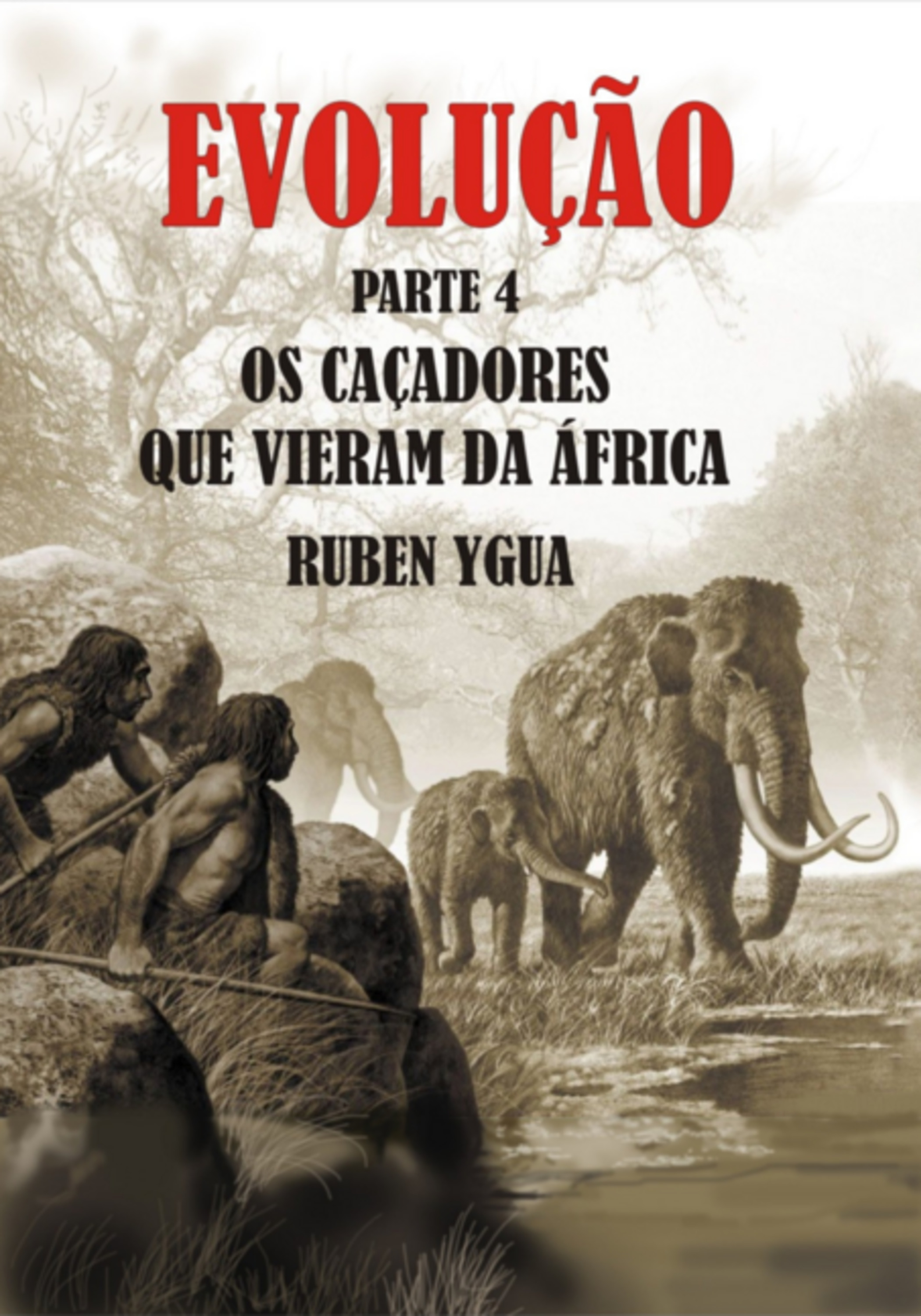 Evolução- Os Caçadores Que Vieram Da Africa