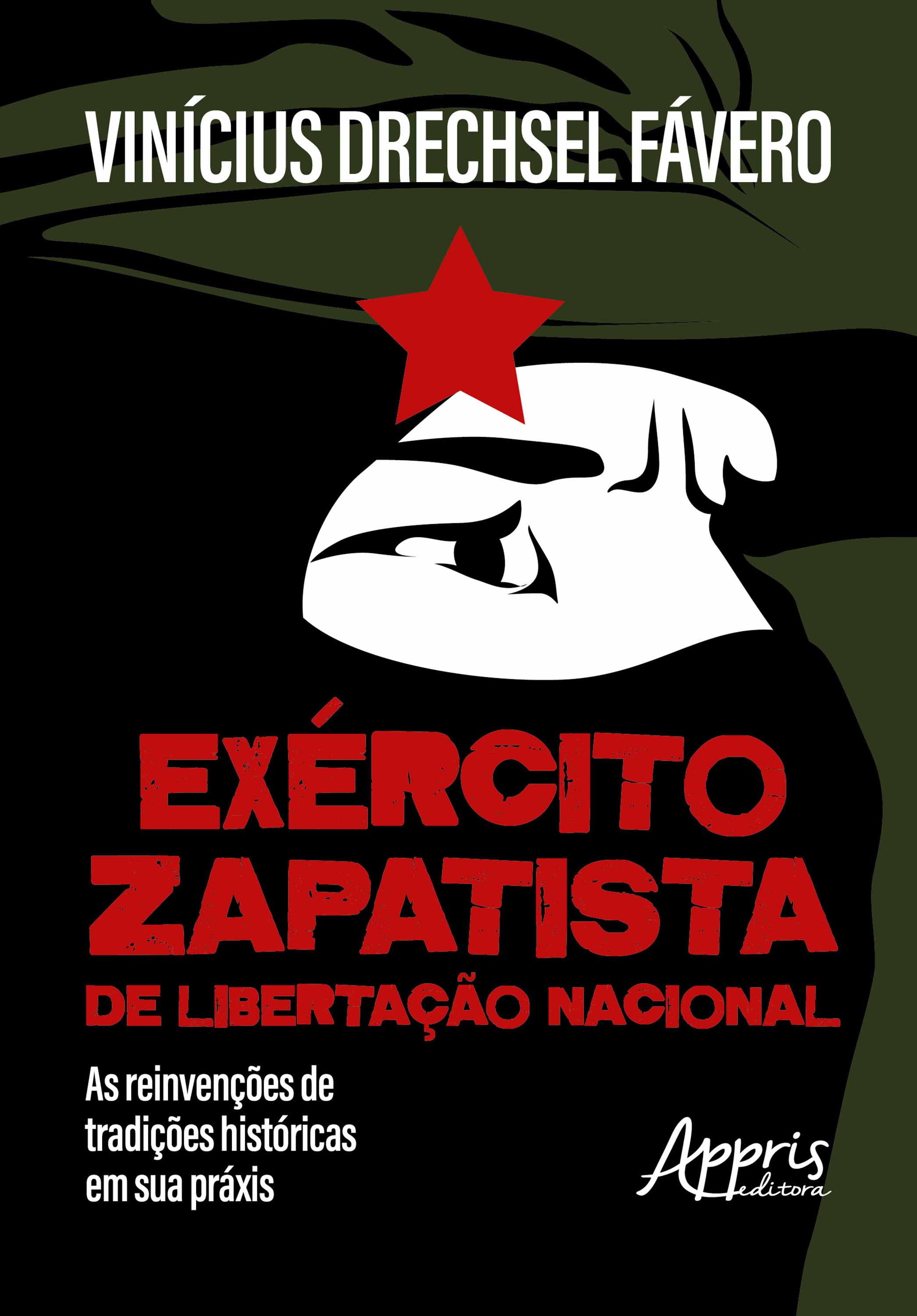 Exército Zapatista de Libertação Nacional: As Reinvenções de Tradições Históricas em Sua Práxis