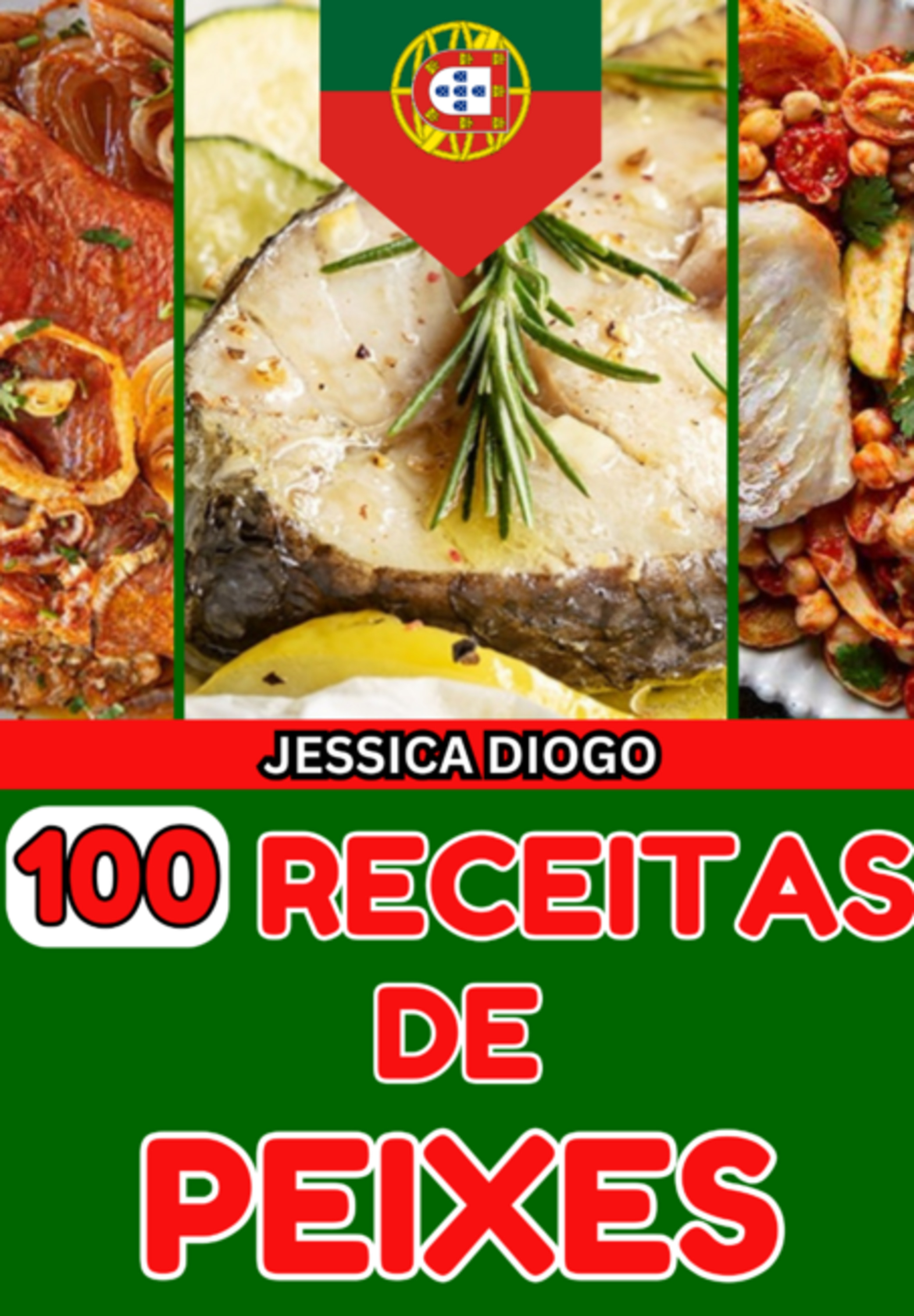 Explore O Sabor Do Mar: 100 Receitas De Peixes Da Culinária Portuguesa