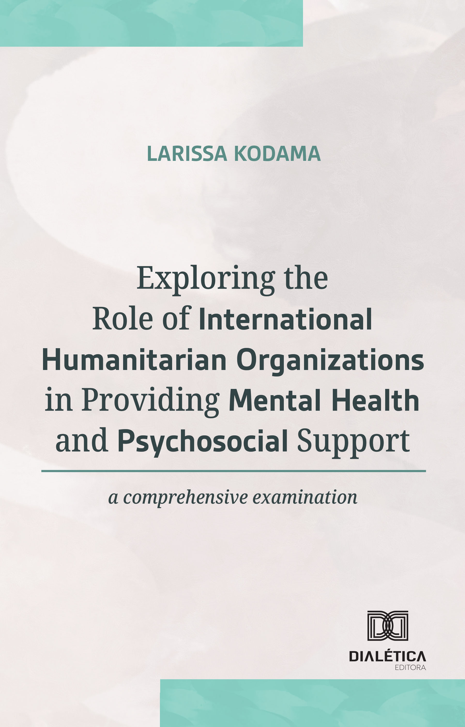 Exploring the Role of International Humanitarian Organizations in Providing Mental and Health Psychosocial Support