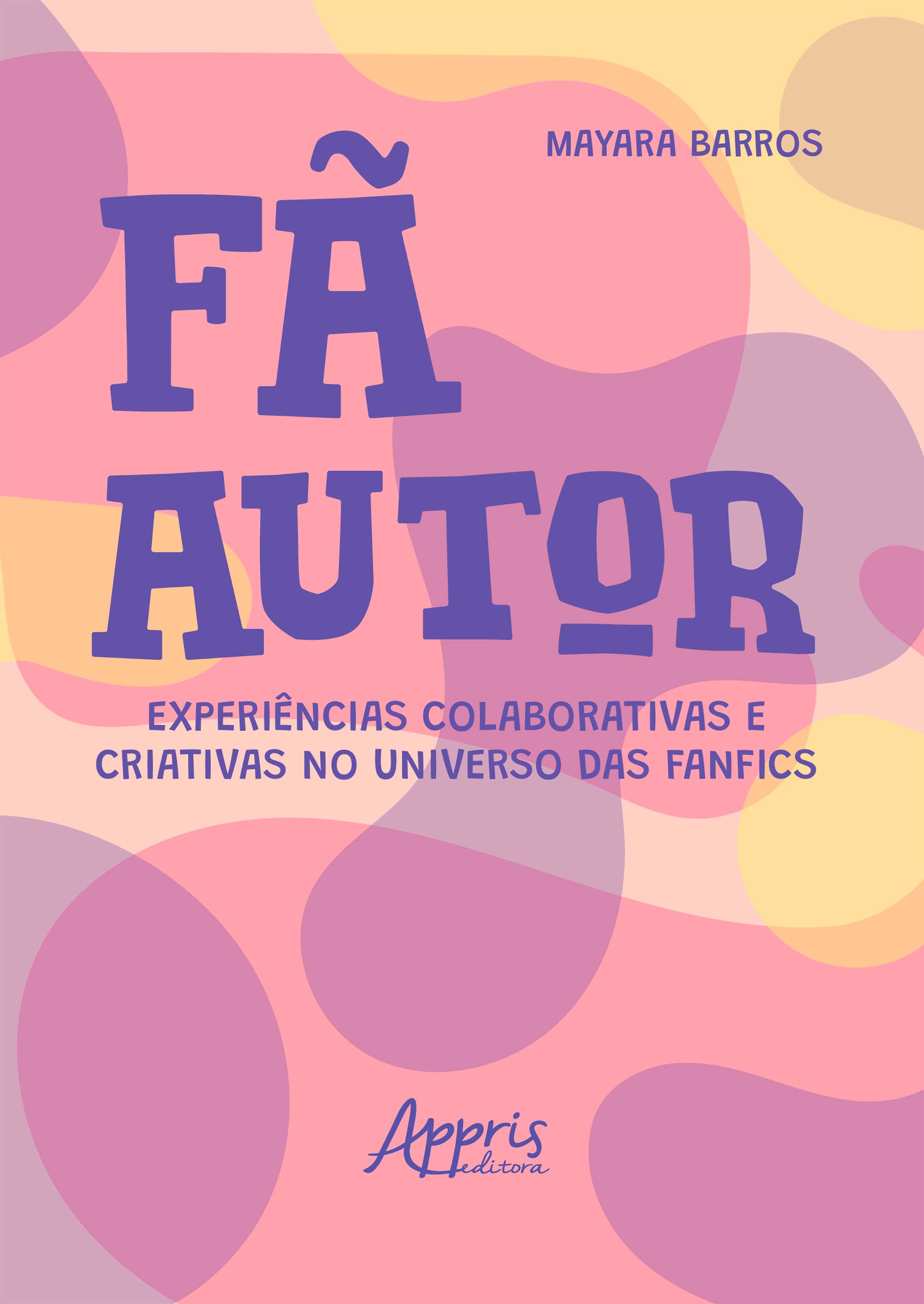 Fã Autor: Experiências Colaborativas e Criativas no Universo das Fanfics 