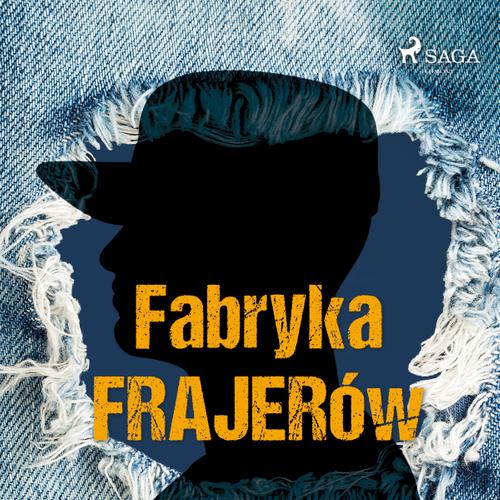 Fabryka frajerów