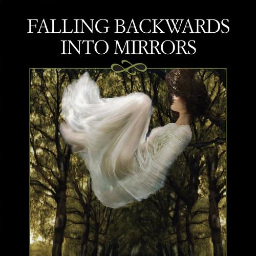 Falling Backwards Into Mirrors