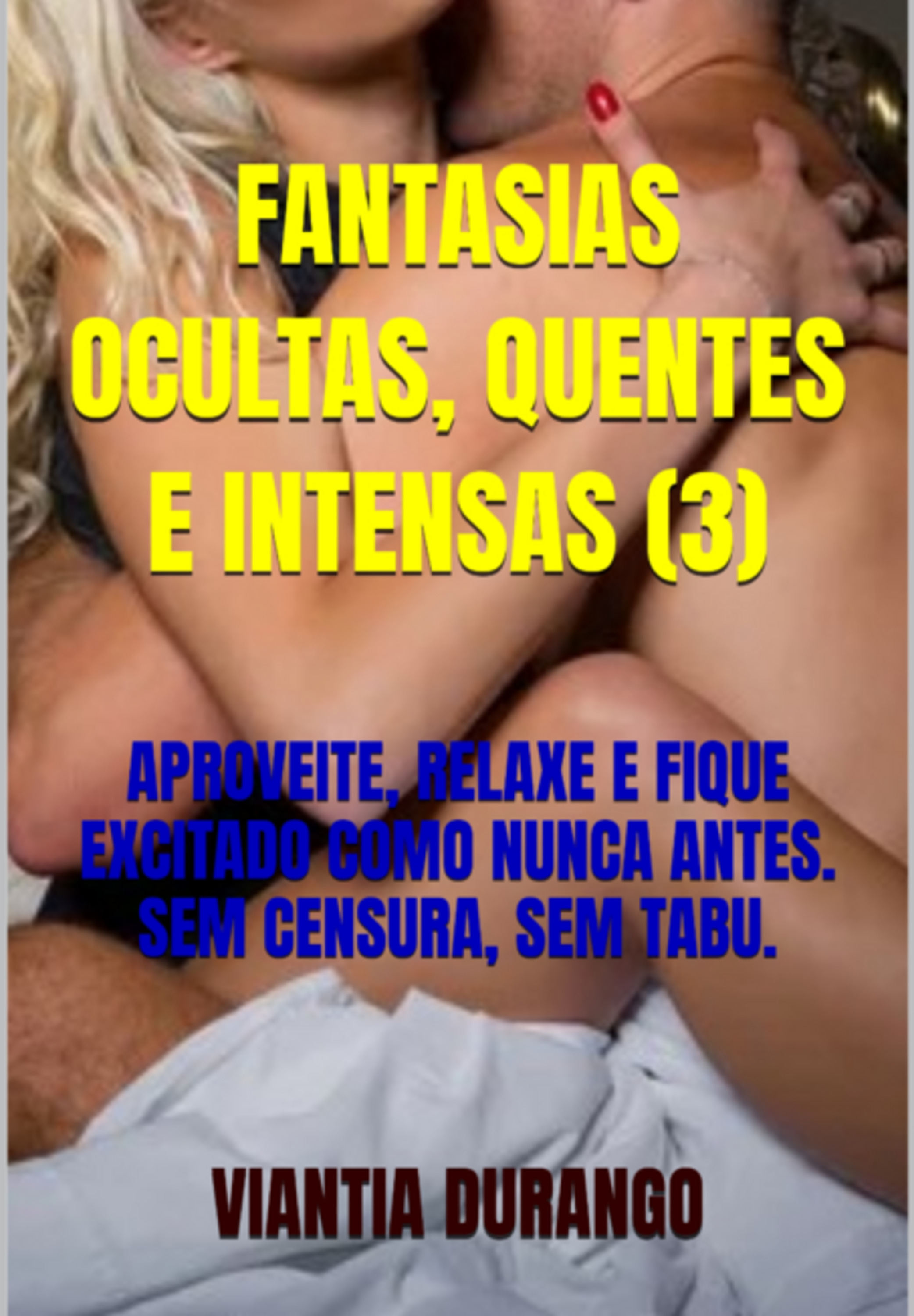 Fantasias Ocultas, Quentes E Intensas (3)