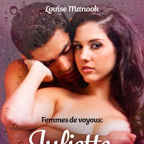 Femmes de voyous : Juliette, l'amour contre le deuil – Une nouvelle érotique