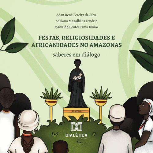 Festas, religiosidades e africanidades no Amazonas