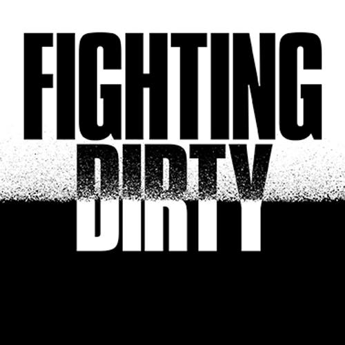 Fighting Dirty