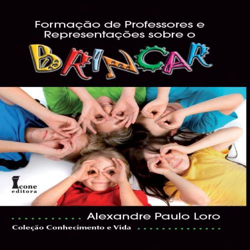 Formação de Professores e Representações Sobre O Brincar